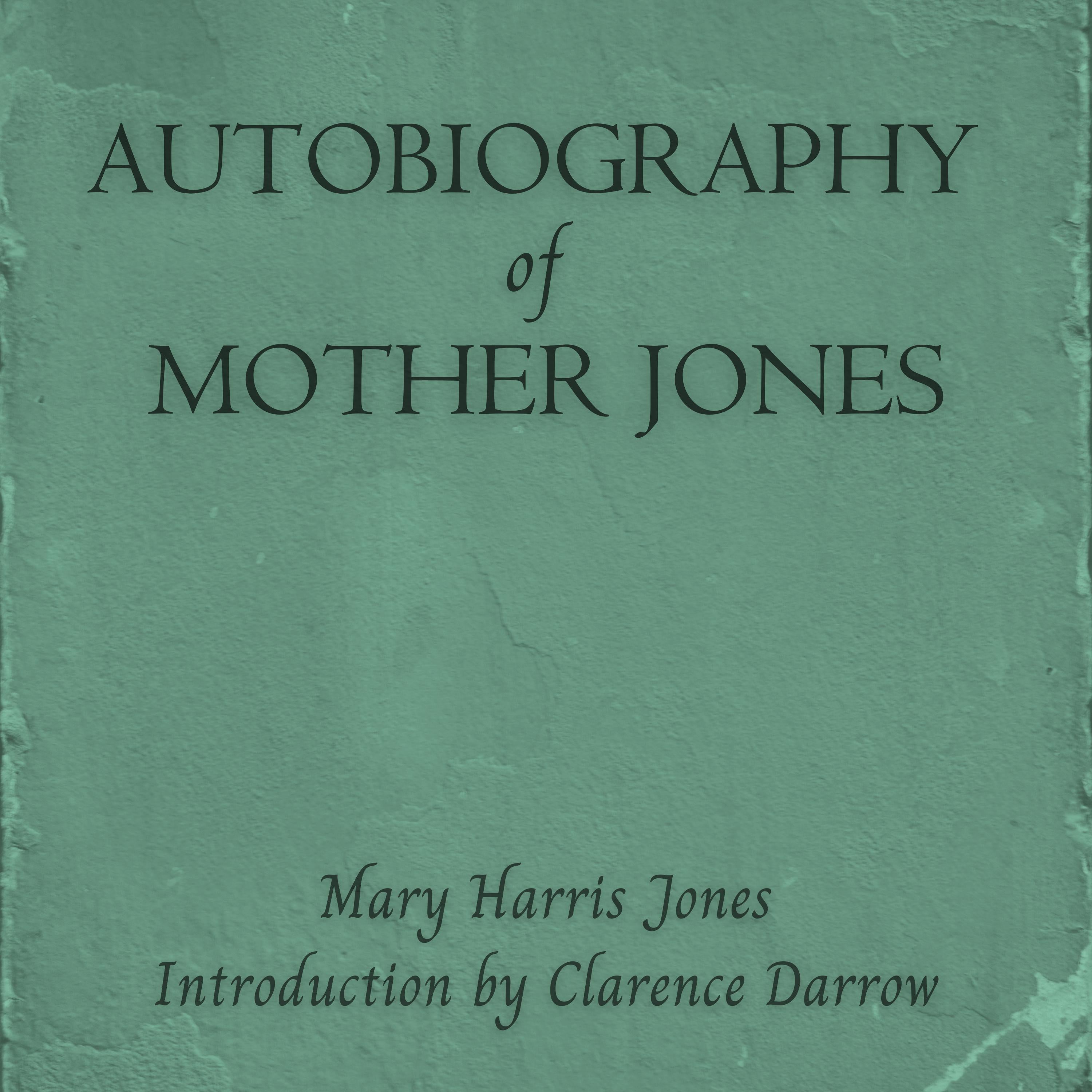 Autobiography of Mother Jones