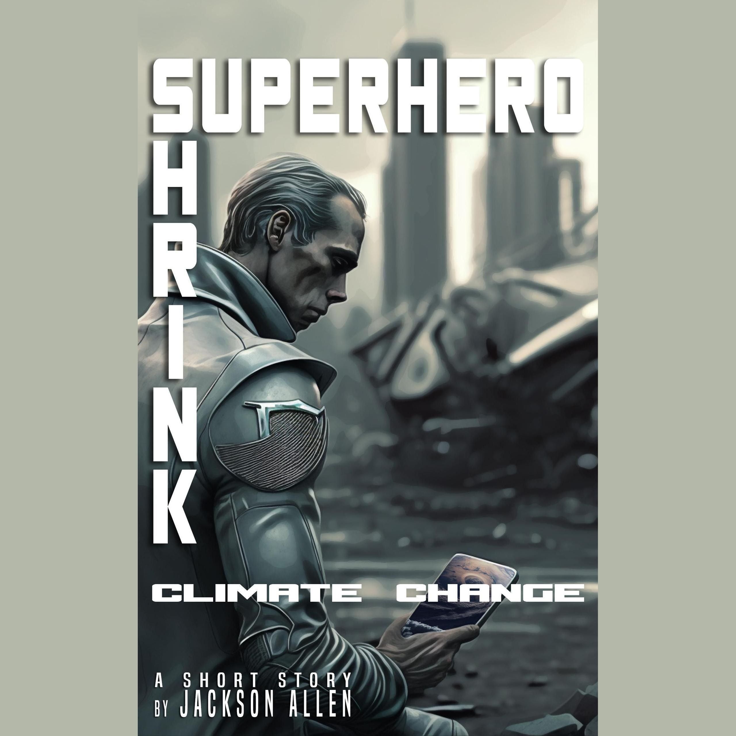Superhero Shrink: Climate Change