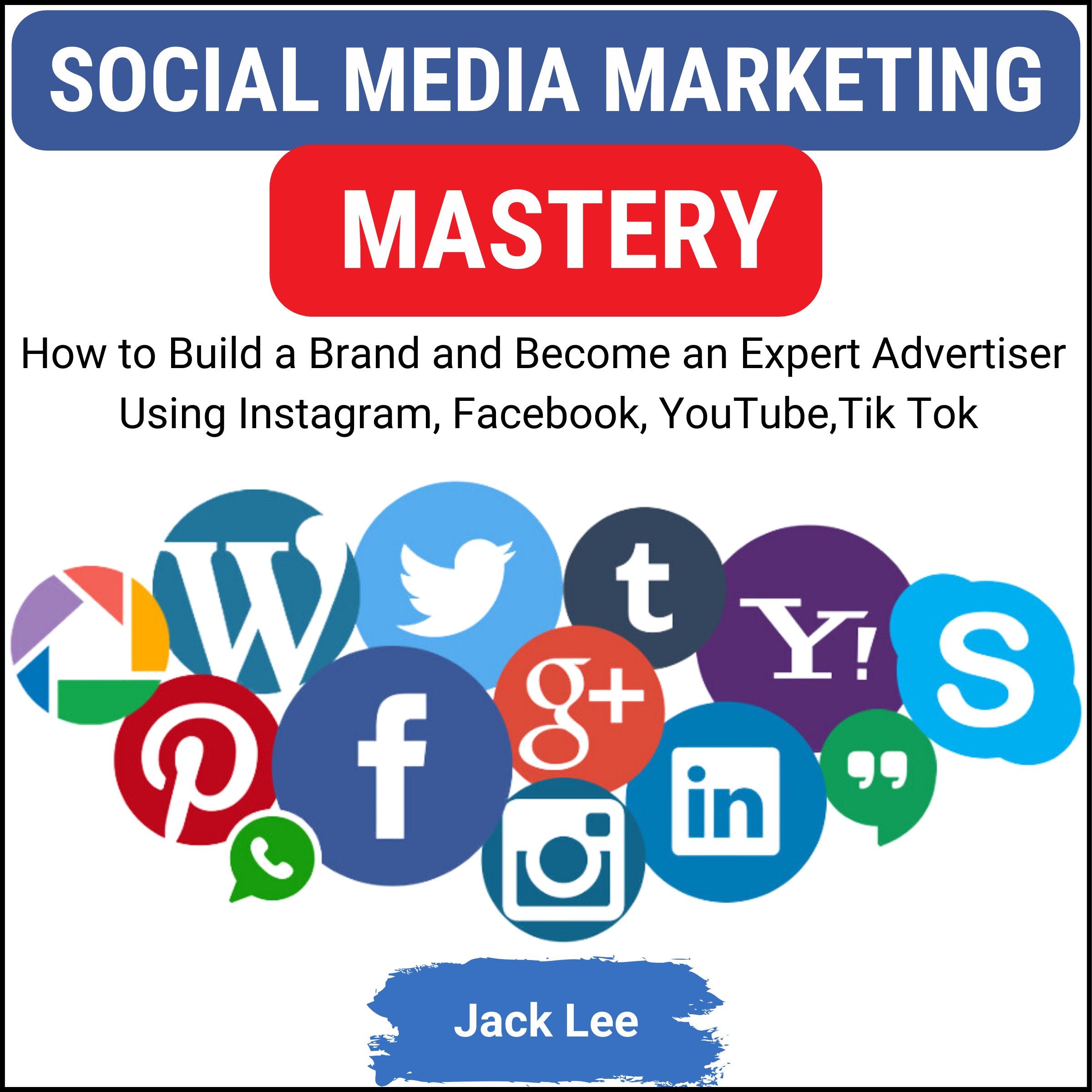 Social Media Marketing Mastery