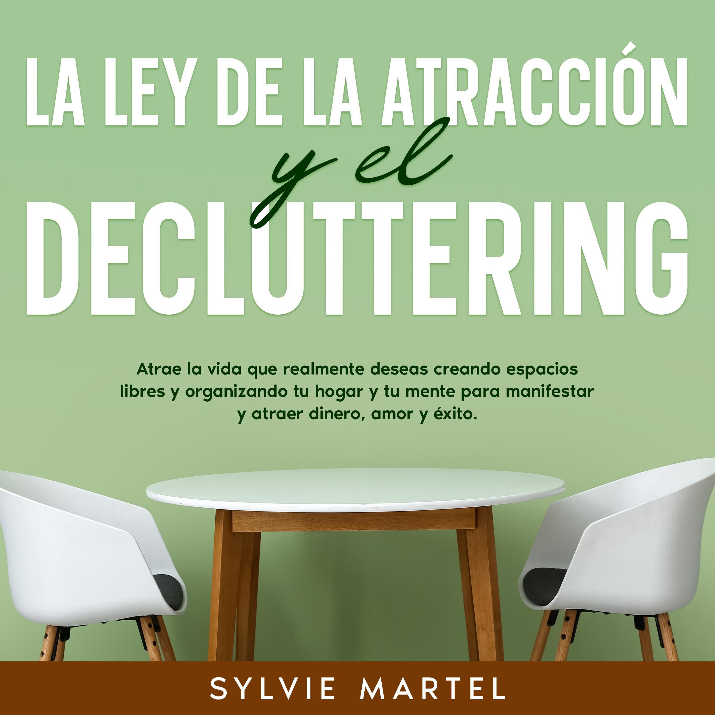 La Ley de la Atracción y el Decluttering
