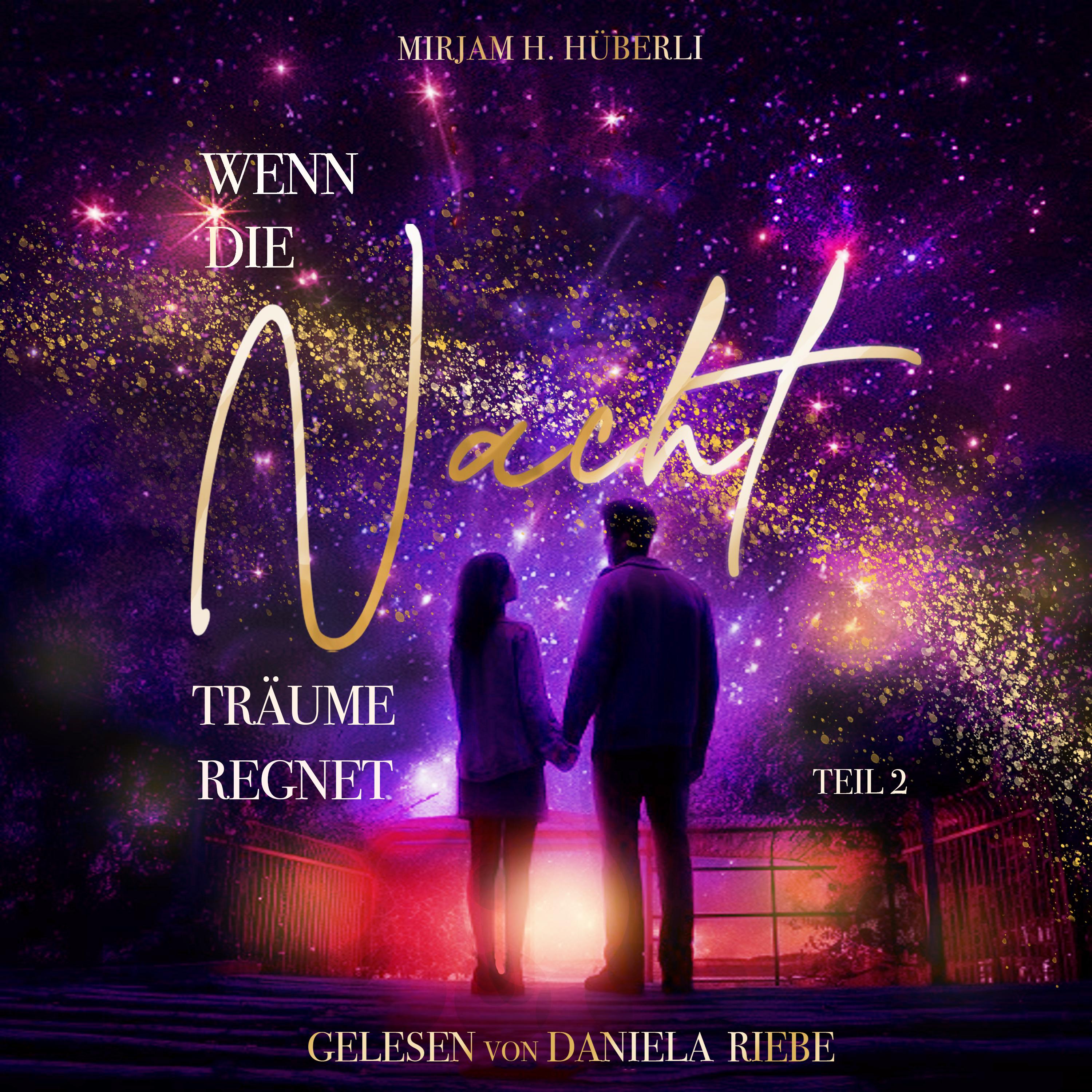 Wenn die Nacht Träume regnet (Teil 2)