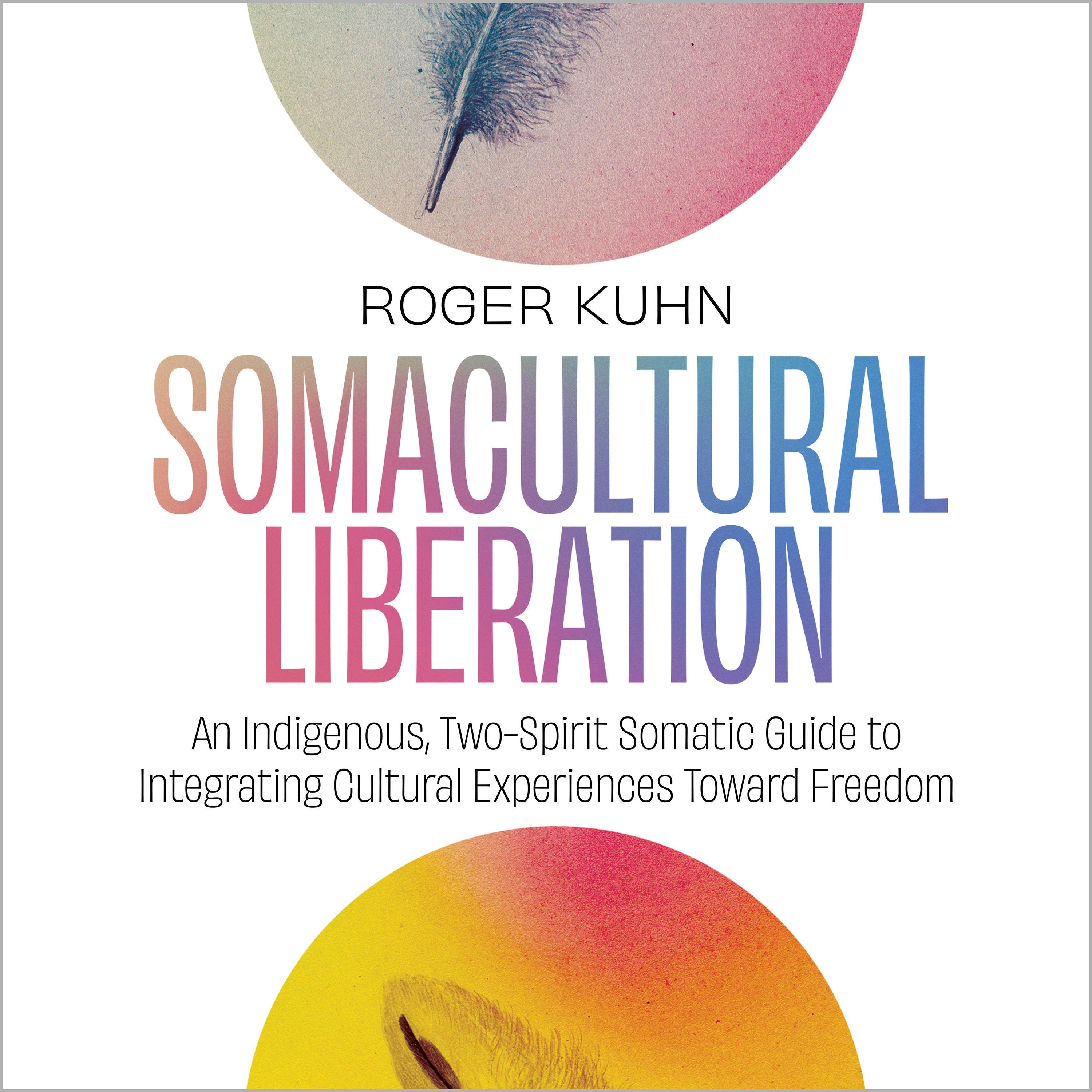 Somacultural Liberation