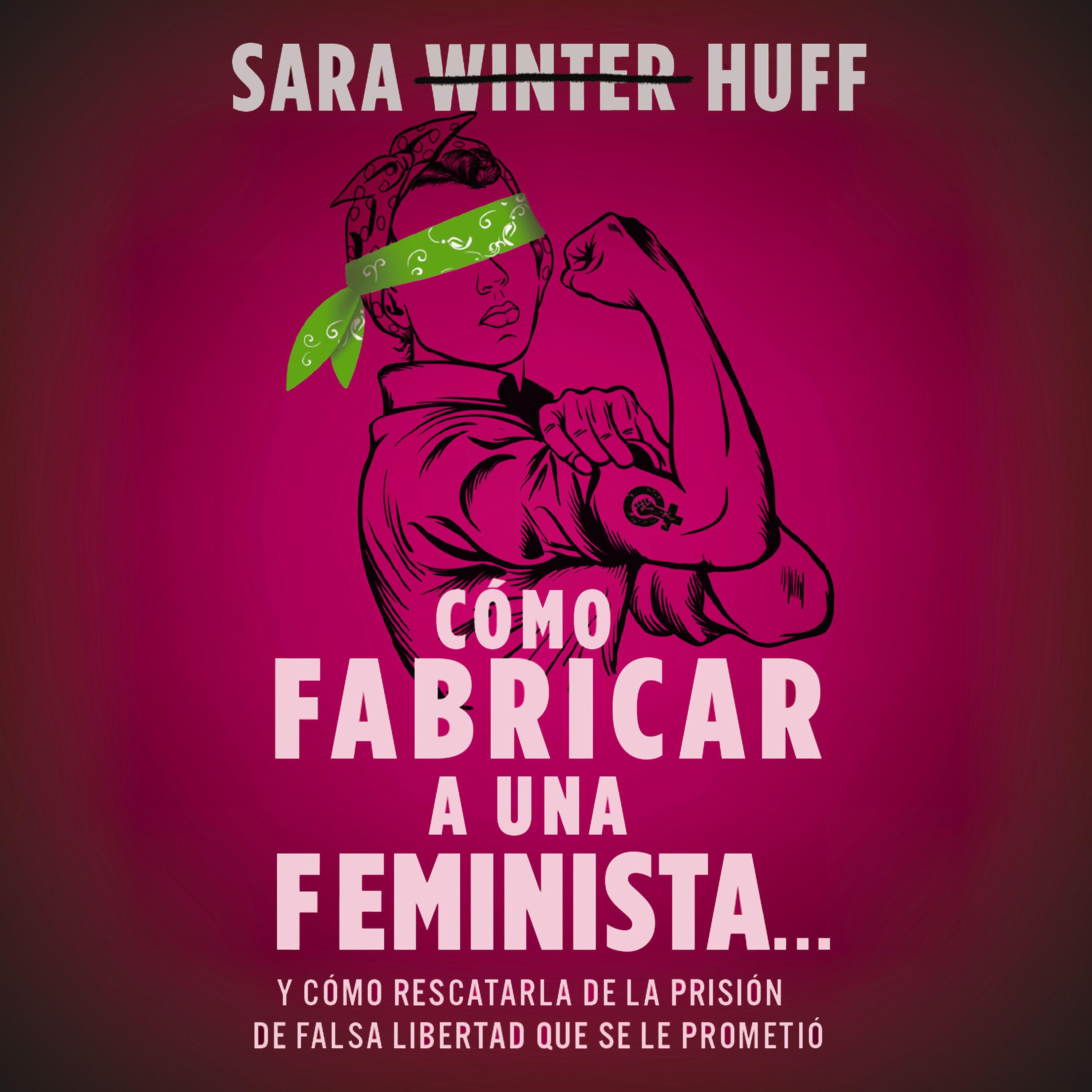 Cómo fabricar a una feminista...