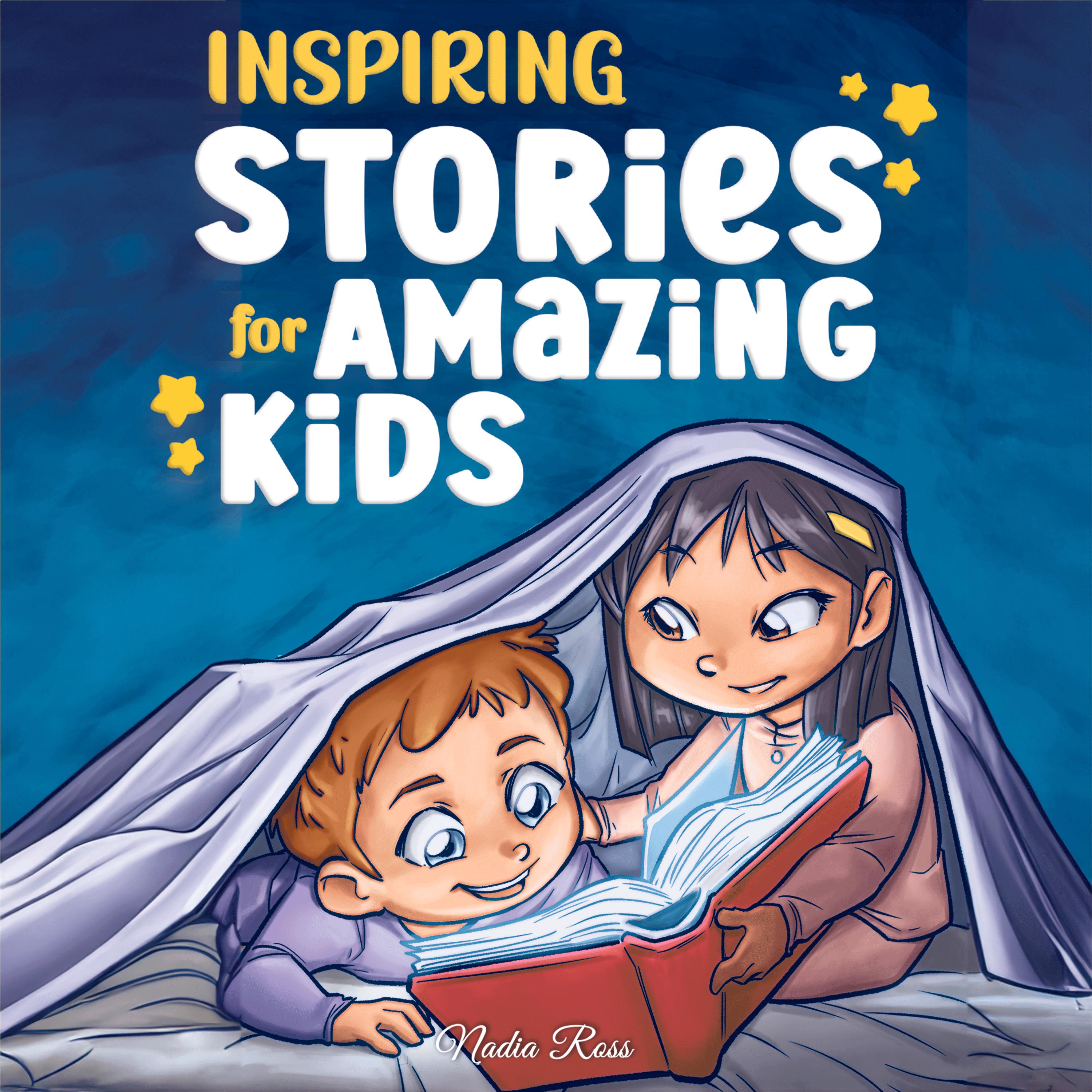 Inspiring Stories for Amazing Kids