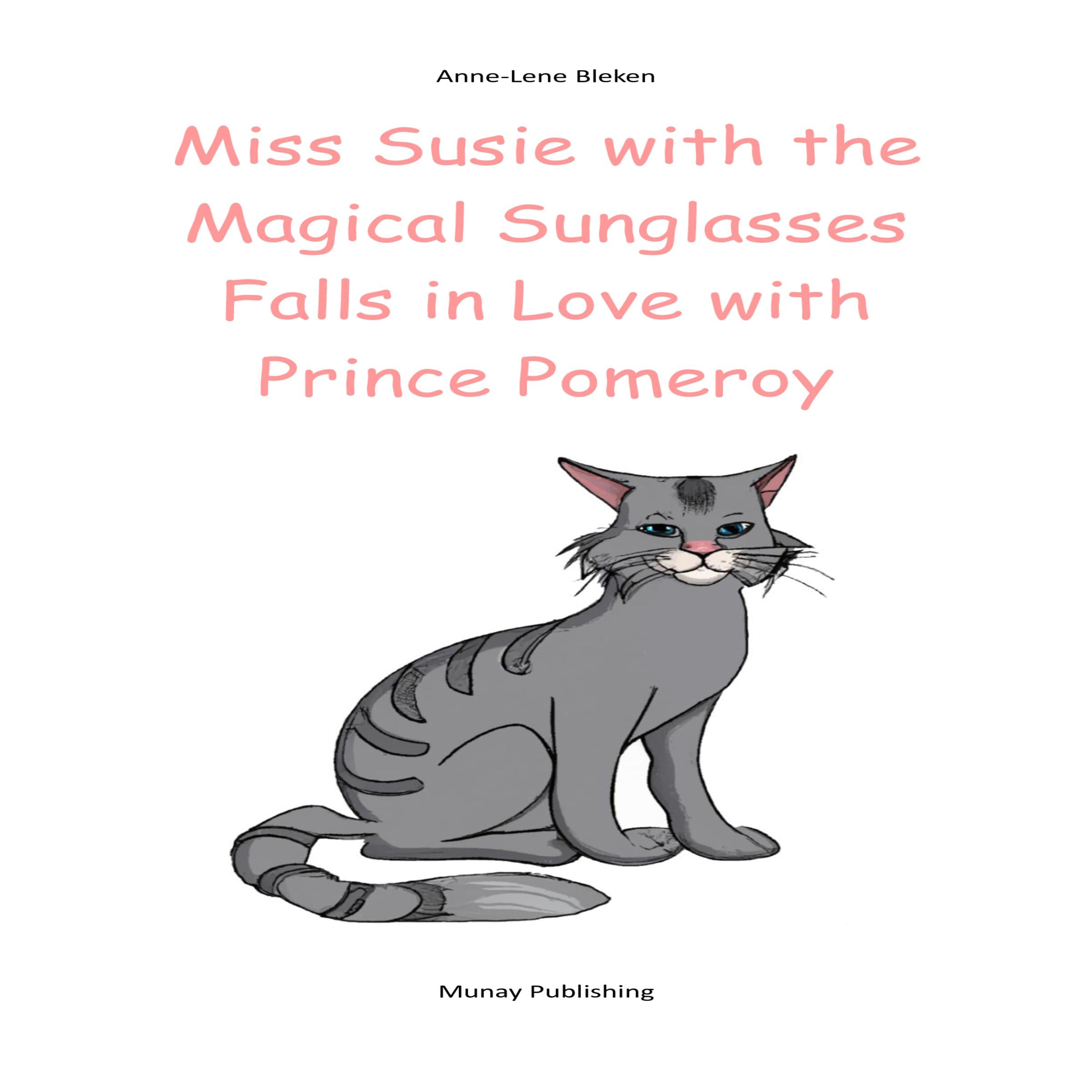 Miss Susie with the Magical Sunglasses Falls in Love with Prince Pomeroy