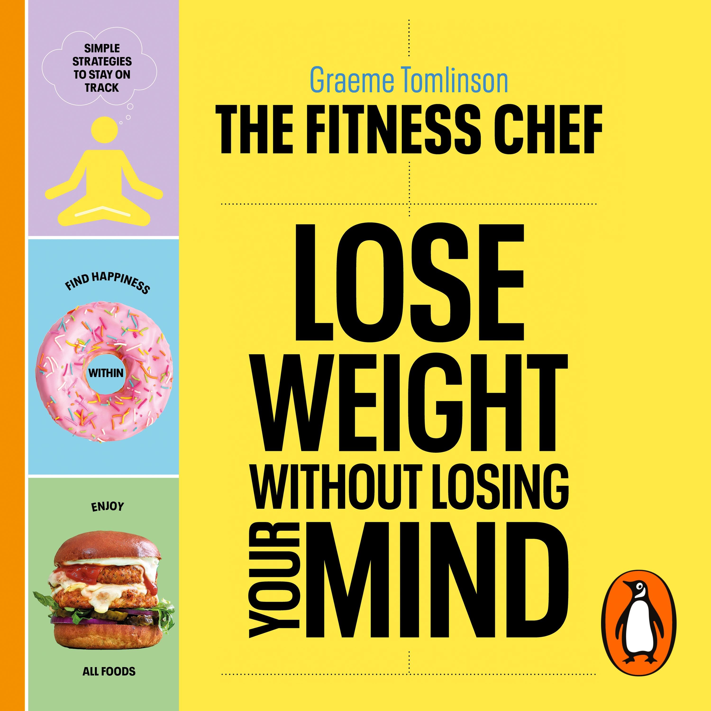 THE FITNESS CHEF – Lose Weight Without Losing Your Mind