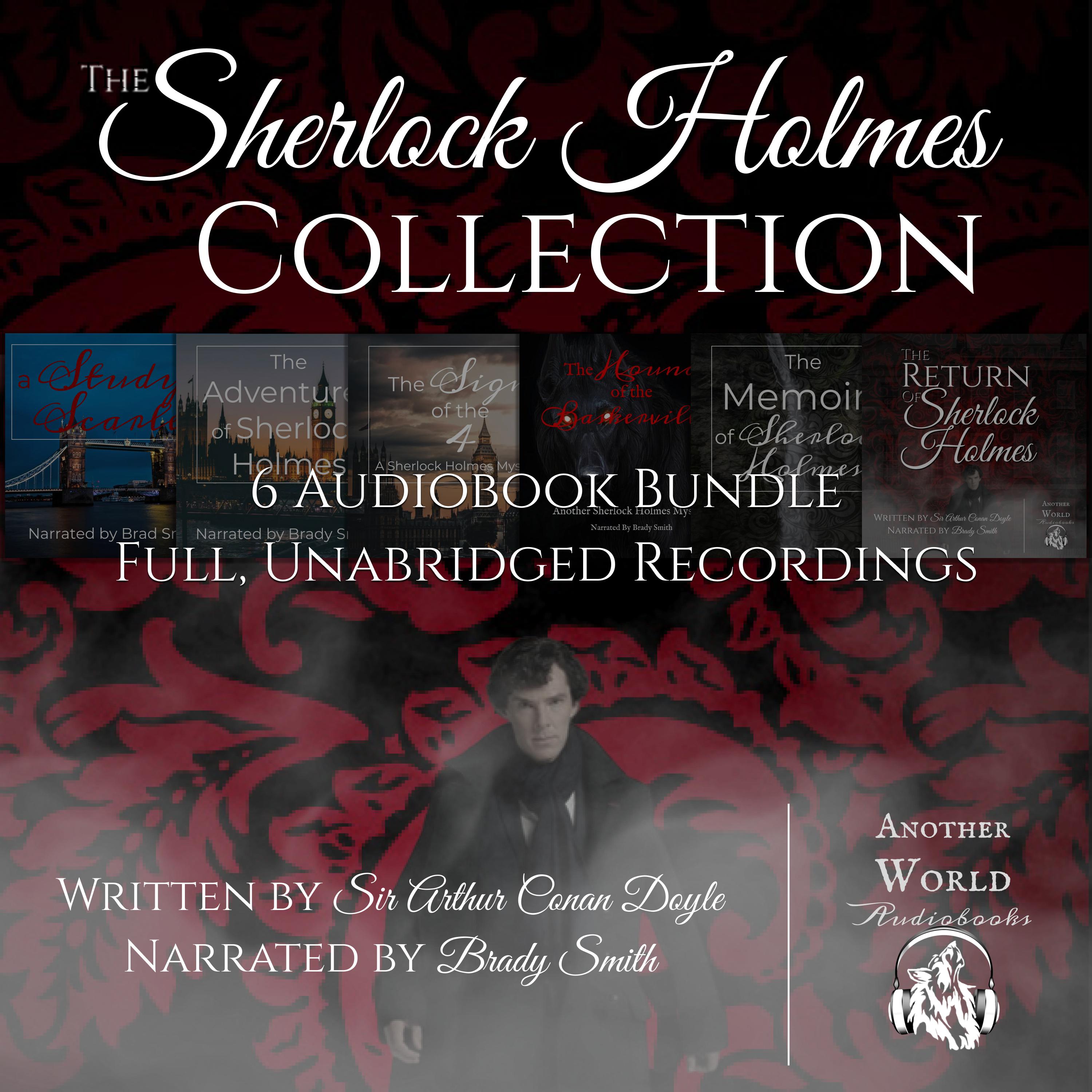 The Sherlock Holmes Collection - 6 Full Audiobooks
