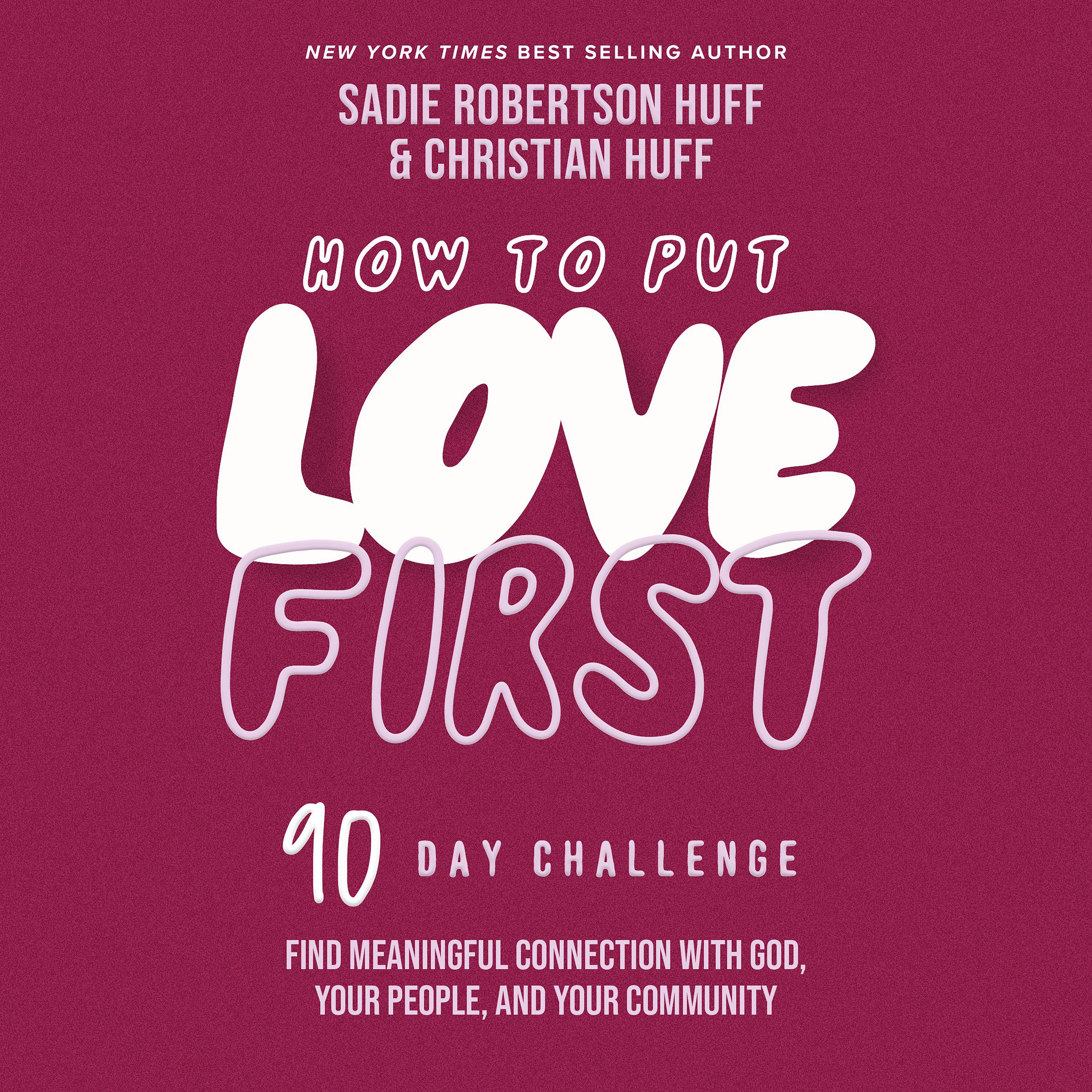 How to Put Love First