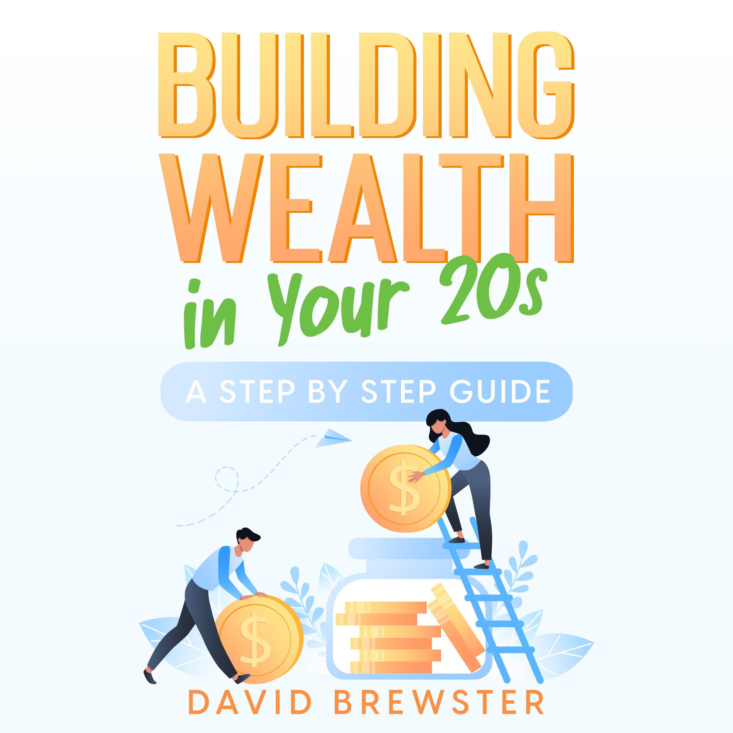 Building Wealth in Your 20s