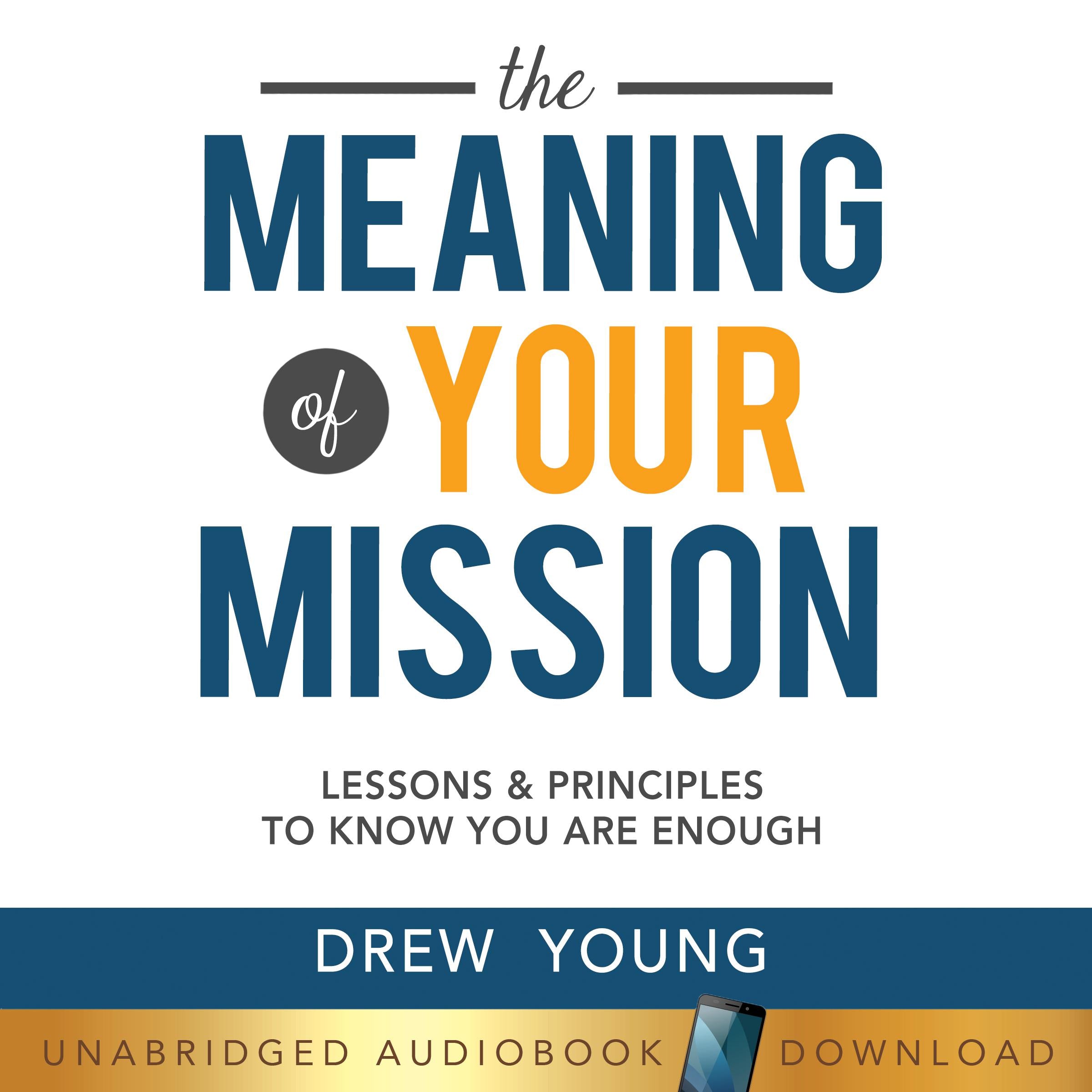 The Meaning of Your Mission
