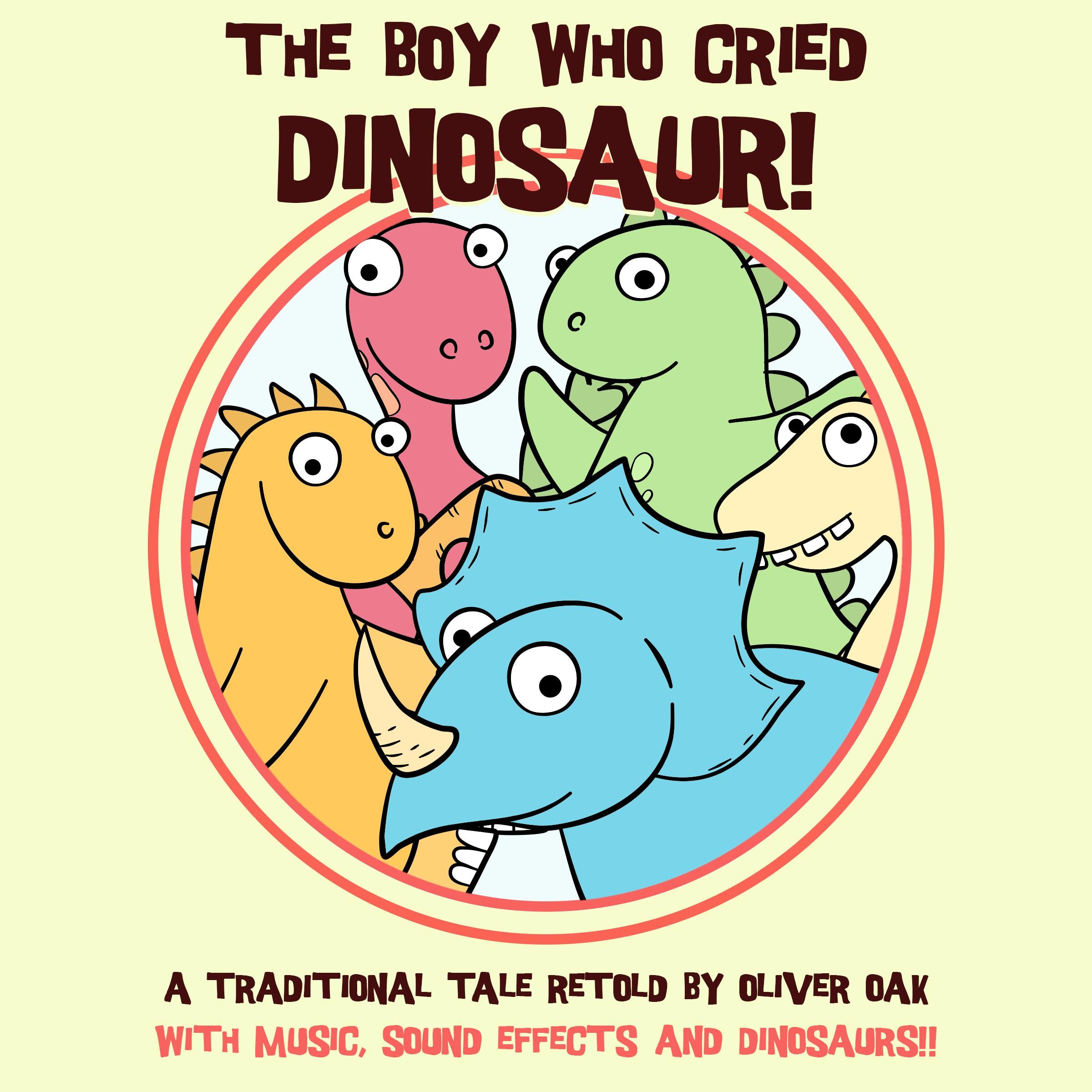 The Boy Who Cried Dinosaur
