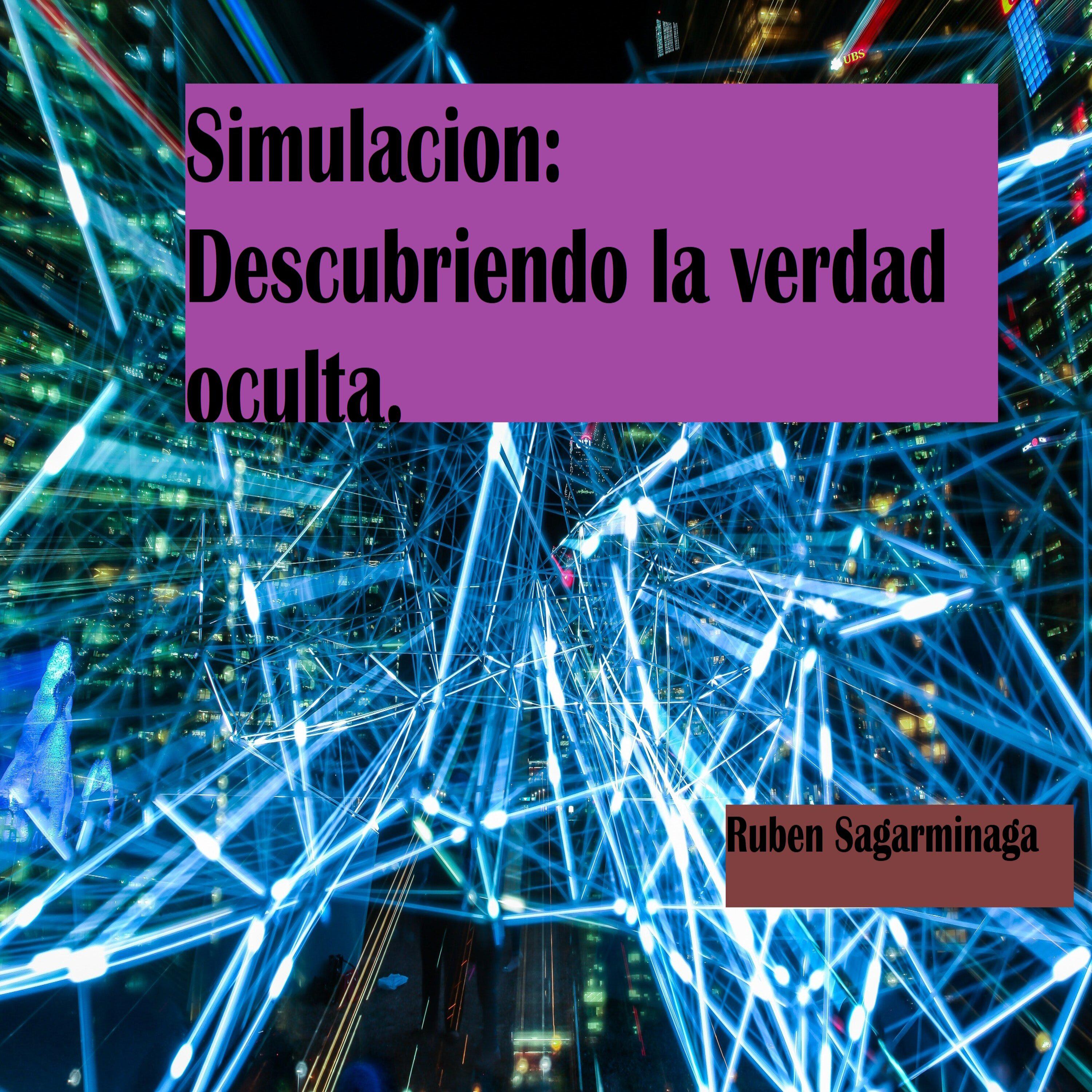 Simulacion : Descubriendo la verdad oculta
