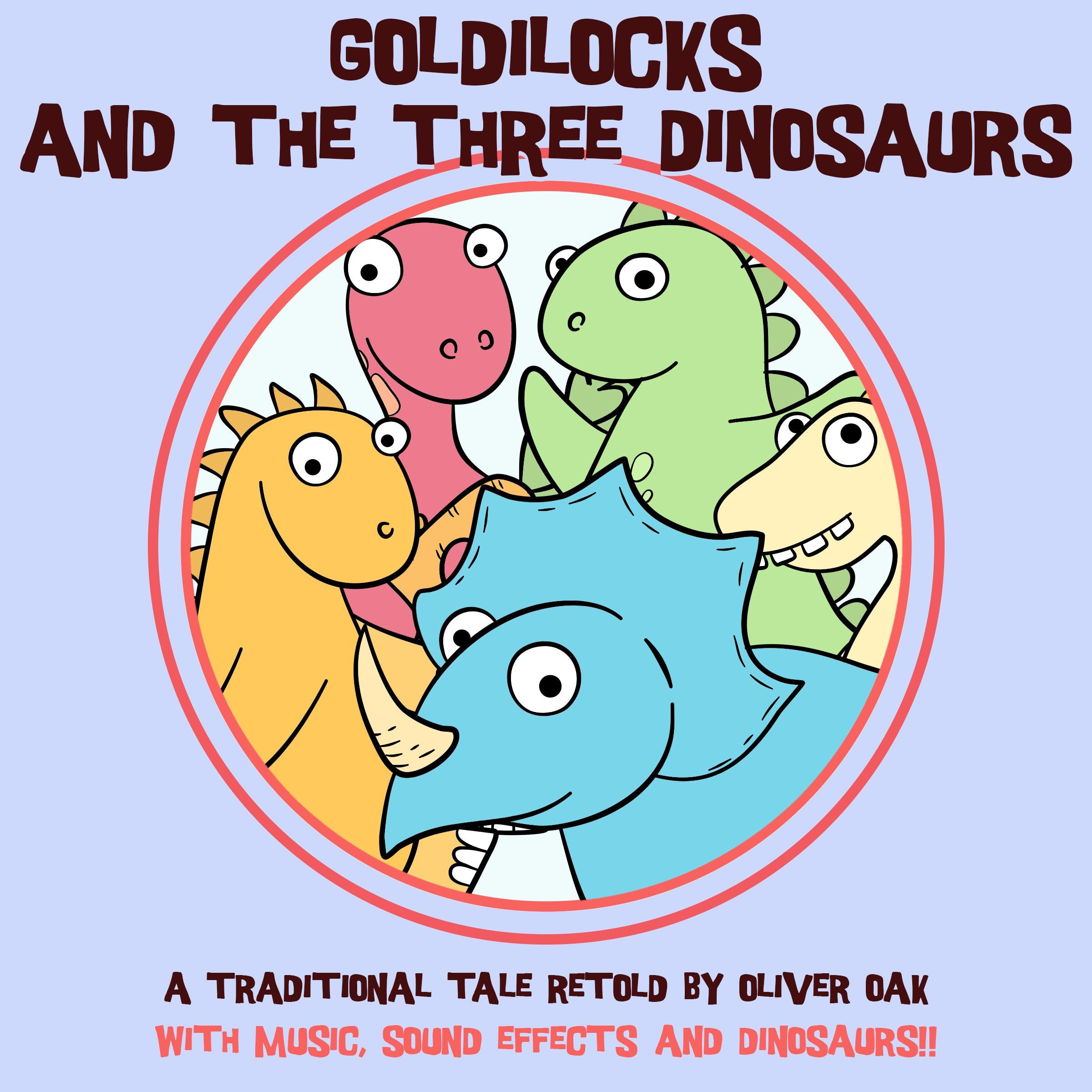 Goldilocks and the Three Dinosaurs
