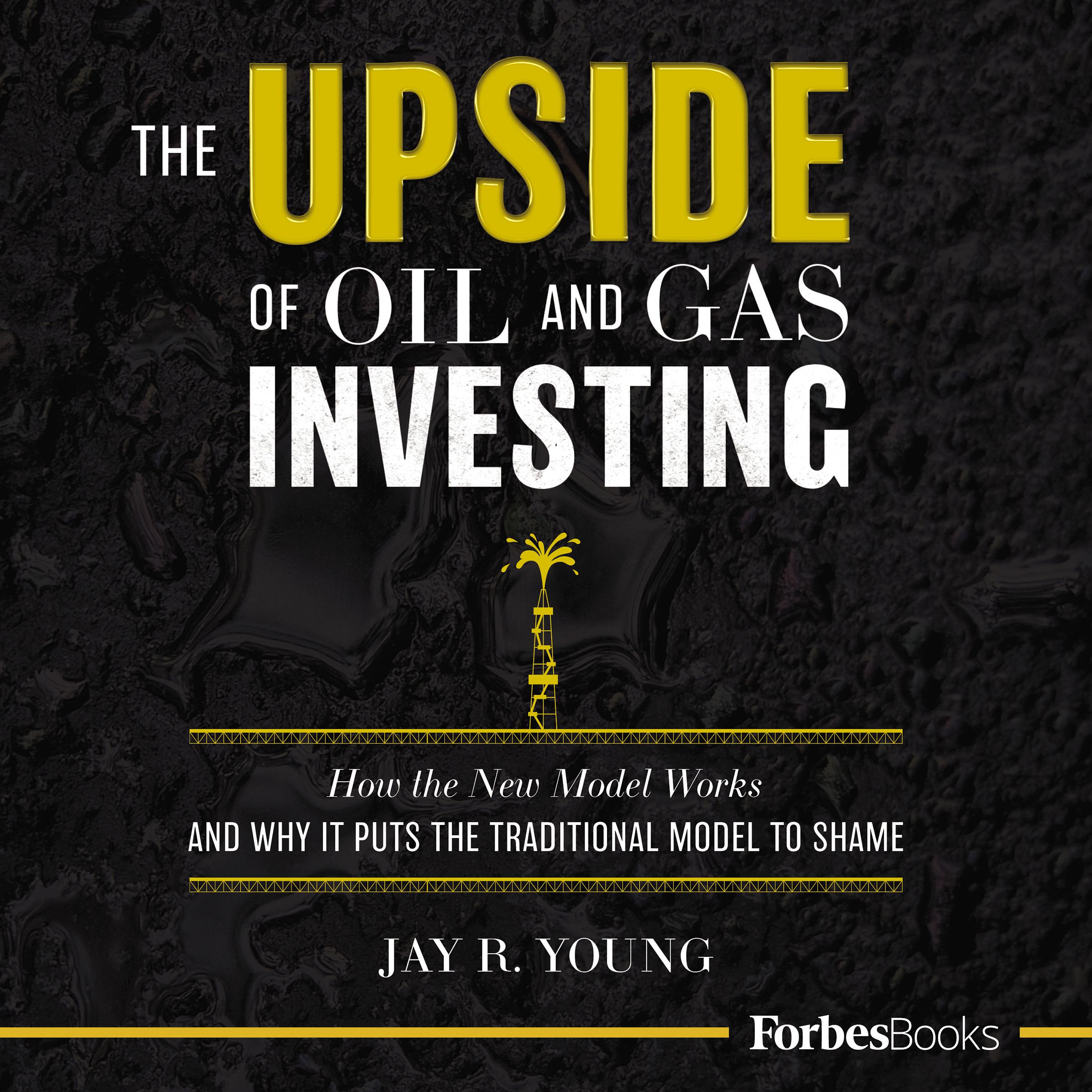 The Upside of Oil and Gas Investing