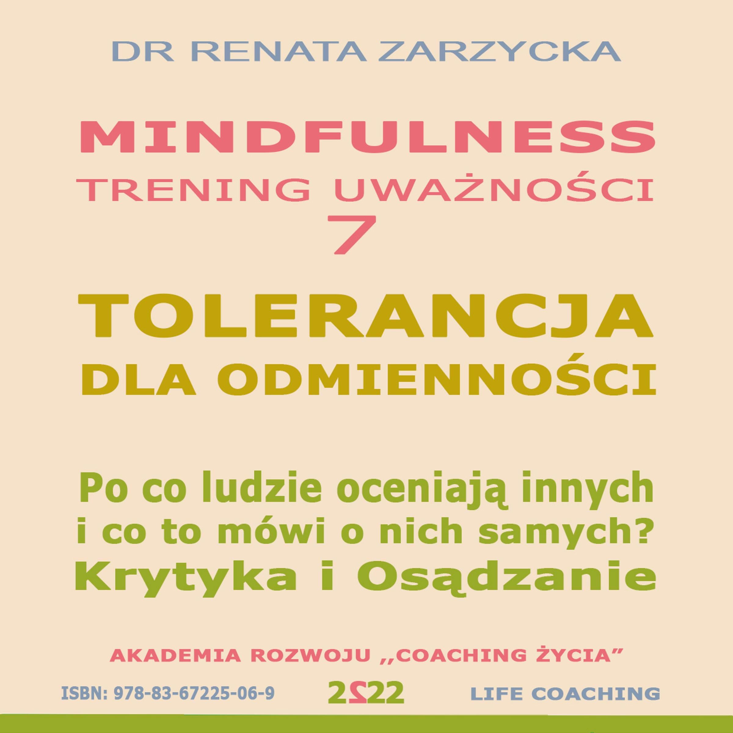 Tolerancja dla odmiennosci. Krytyka i Osadzanie. Po co ludzie oceniaja innych i co to mówi o nich samych?