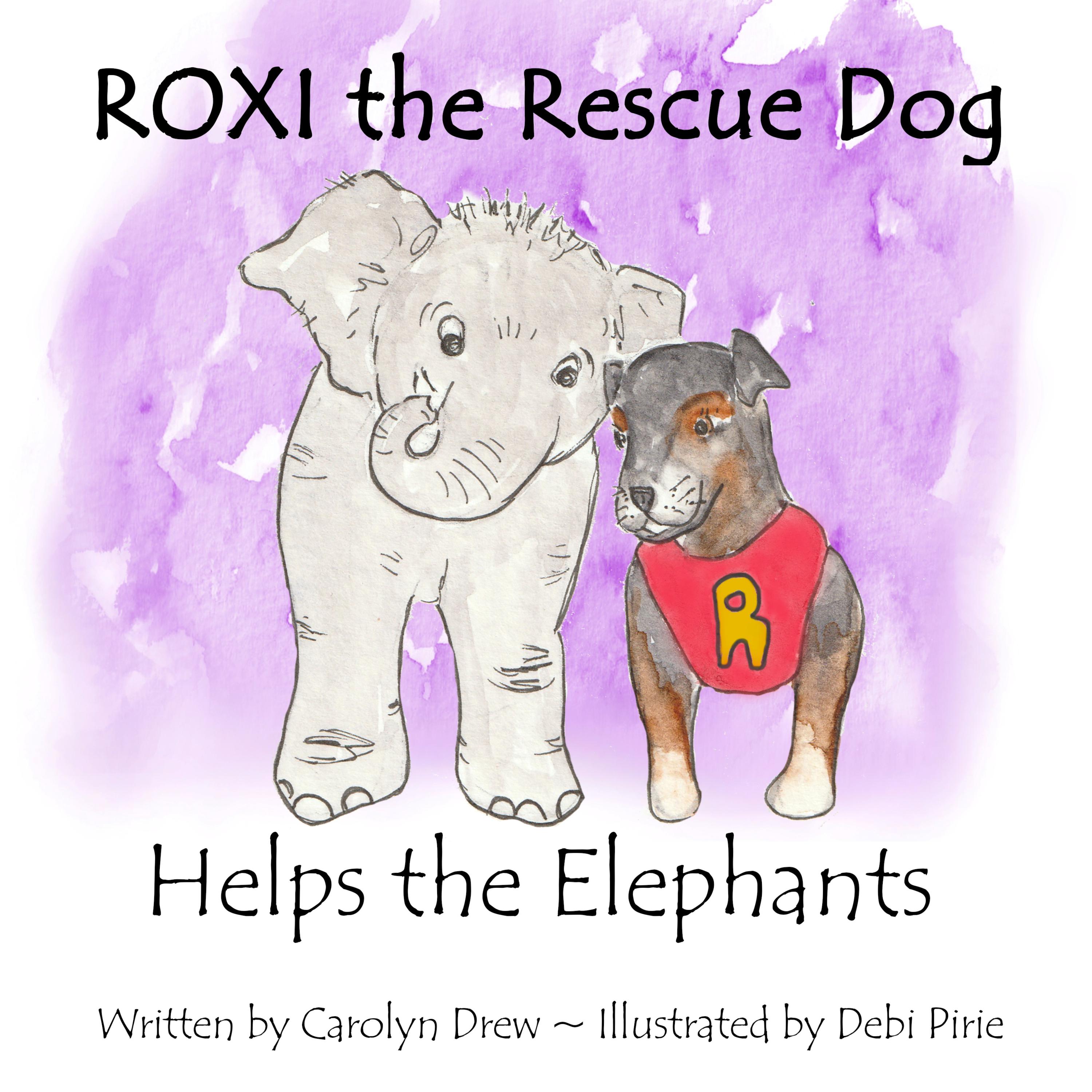 ROXI the Rescue Dog Helps the Elephants