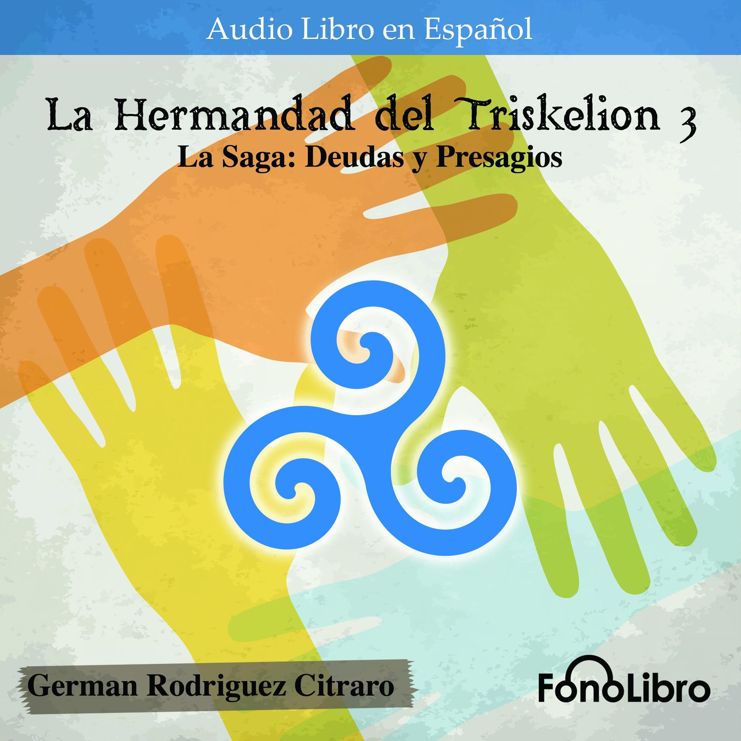 La Hermandad del Triskelion 3. La Saga: Deudas y Presagios