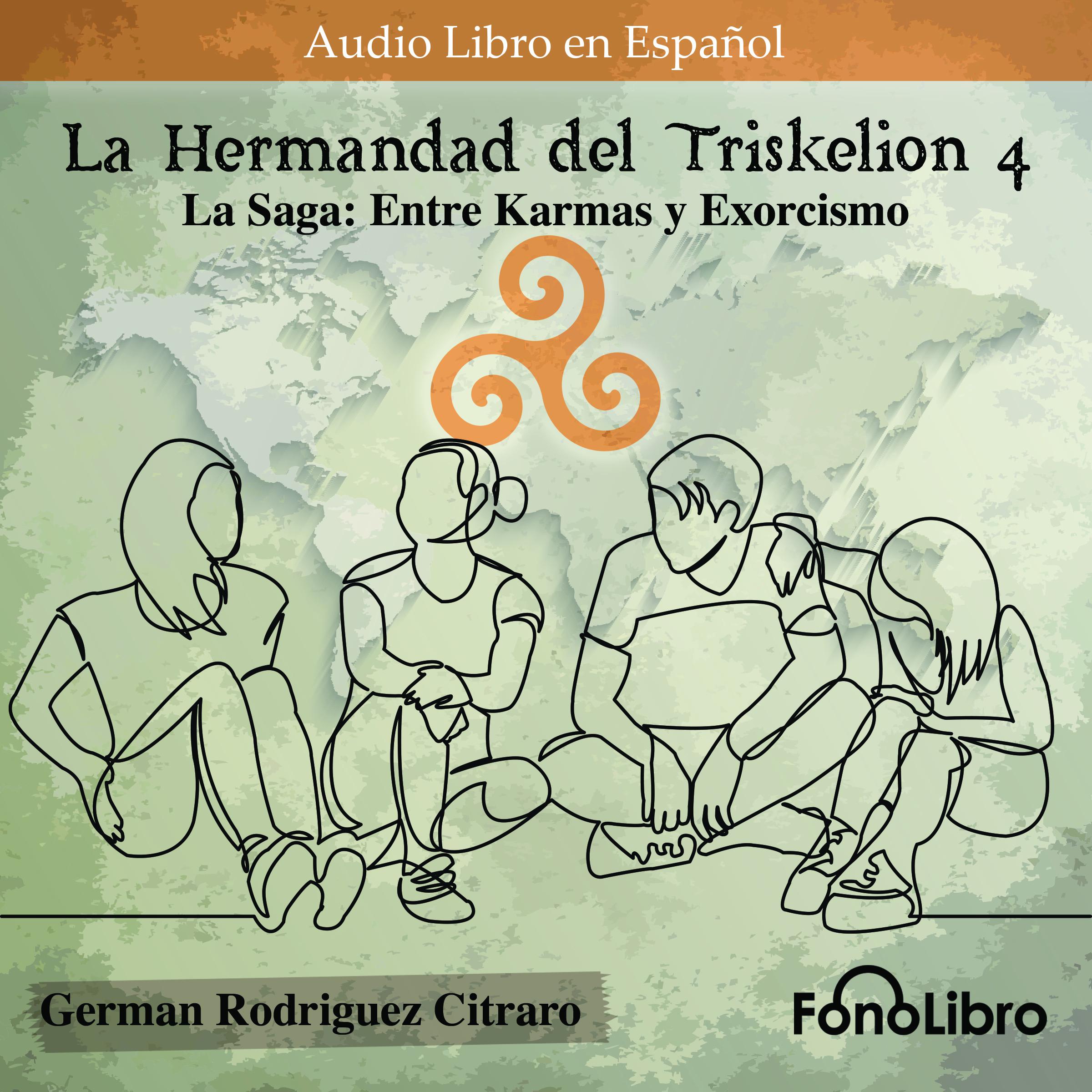 La Hermandad del Triskelion 4. La Saga:Entre Karmas y Exorcismo