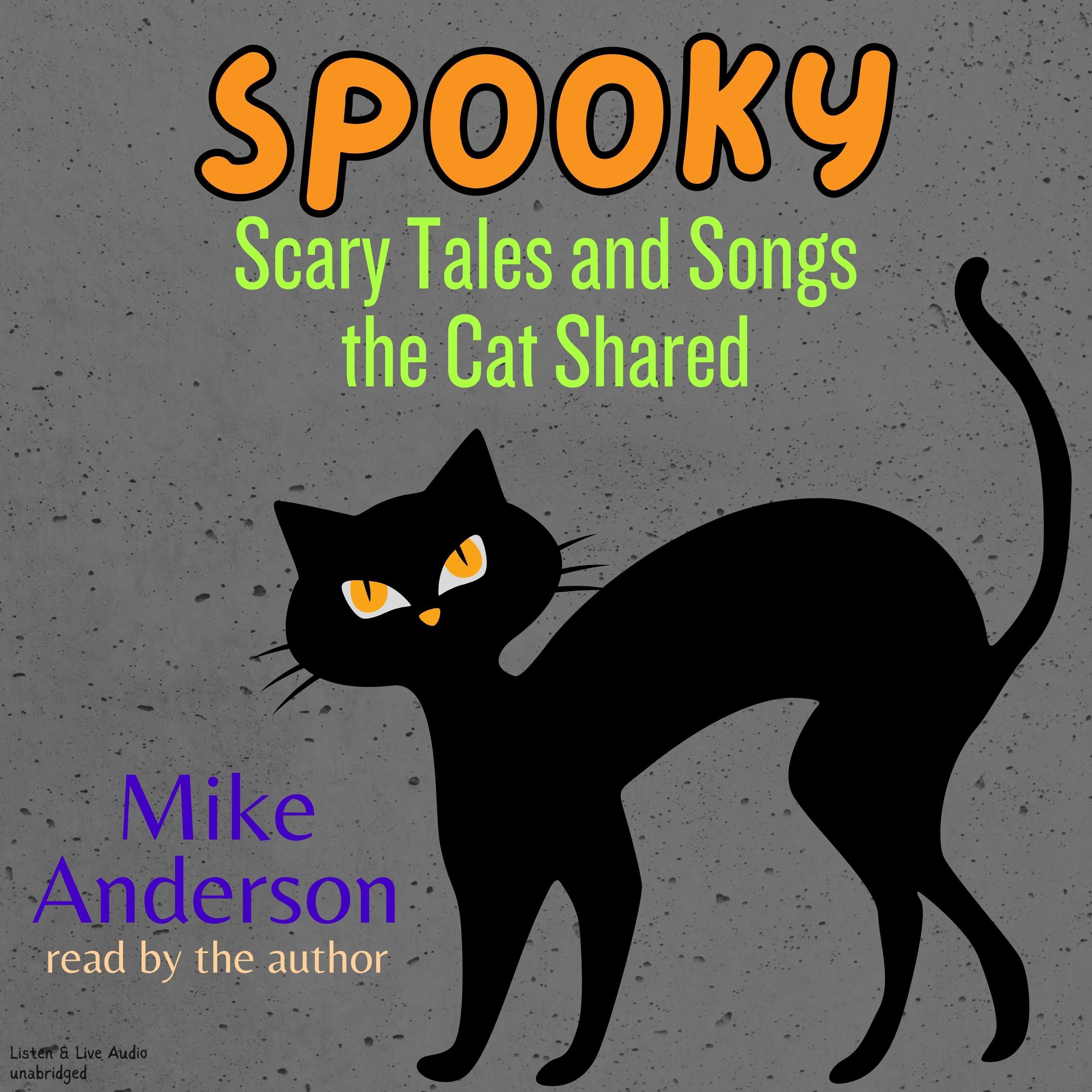 Spooky: Scary Tales and Songs the Cat Shared