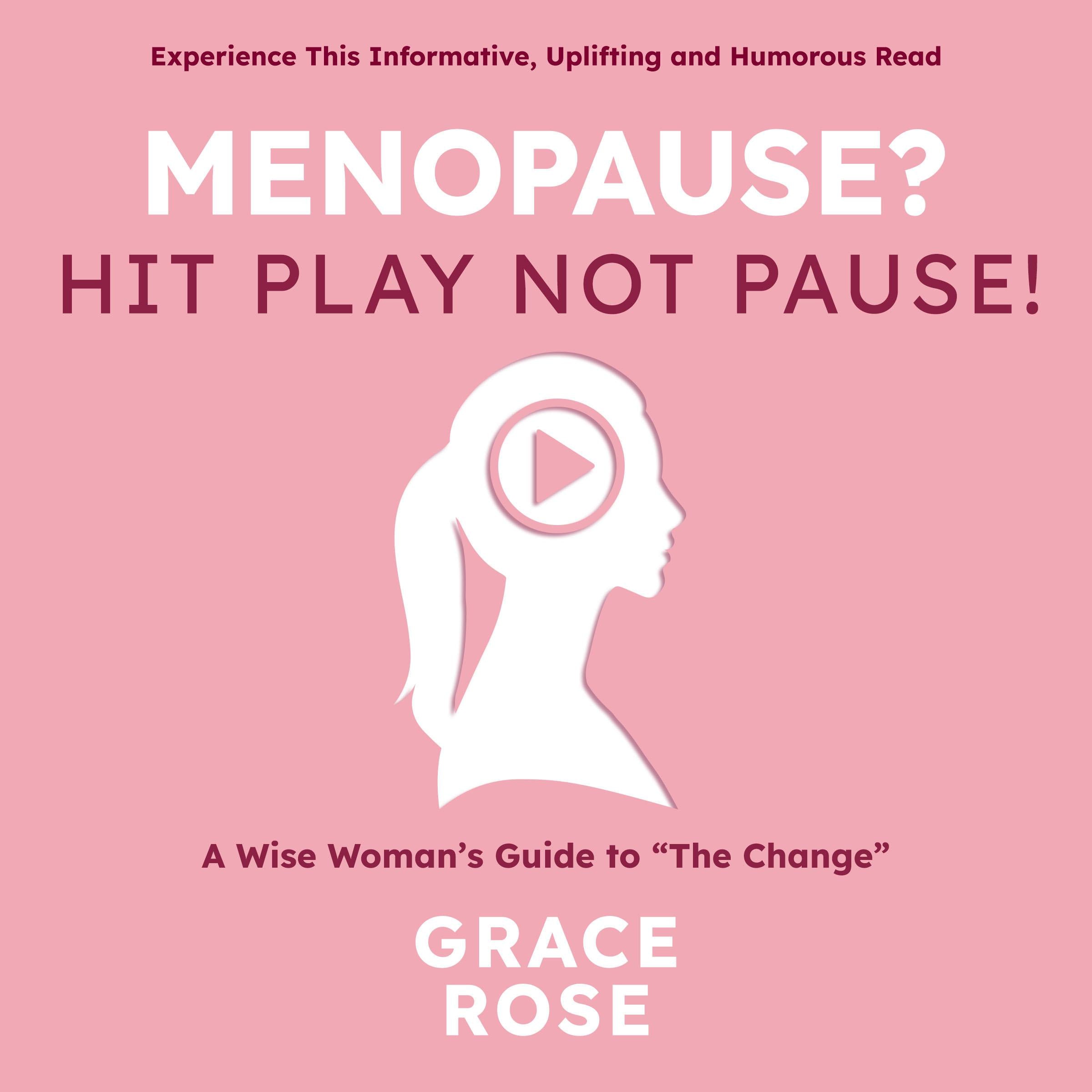 Menopause? Hit Play Not Pause