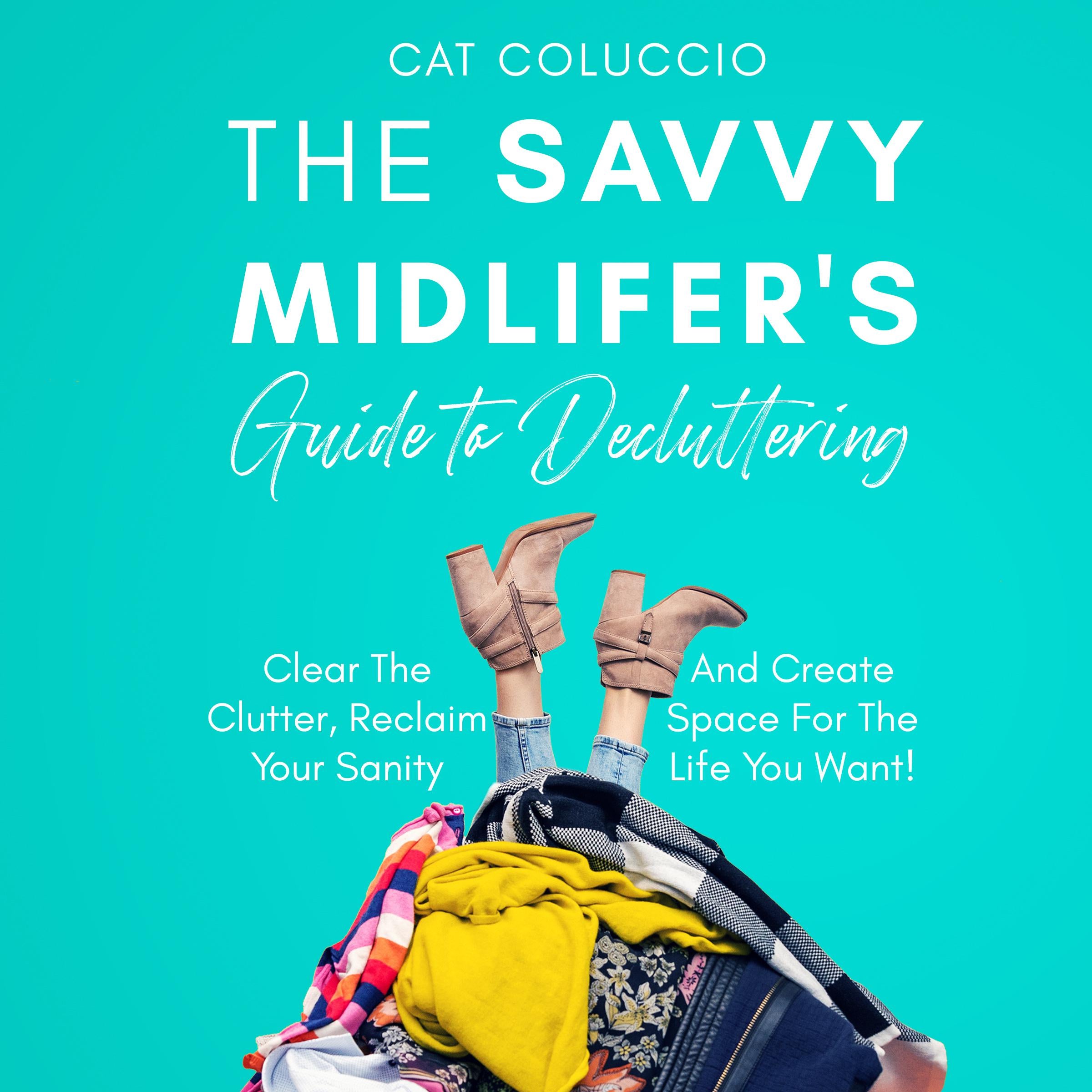 The Savvy Midlifer’s Guide to Decluttering