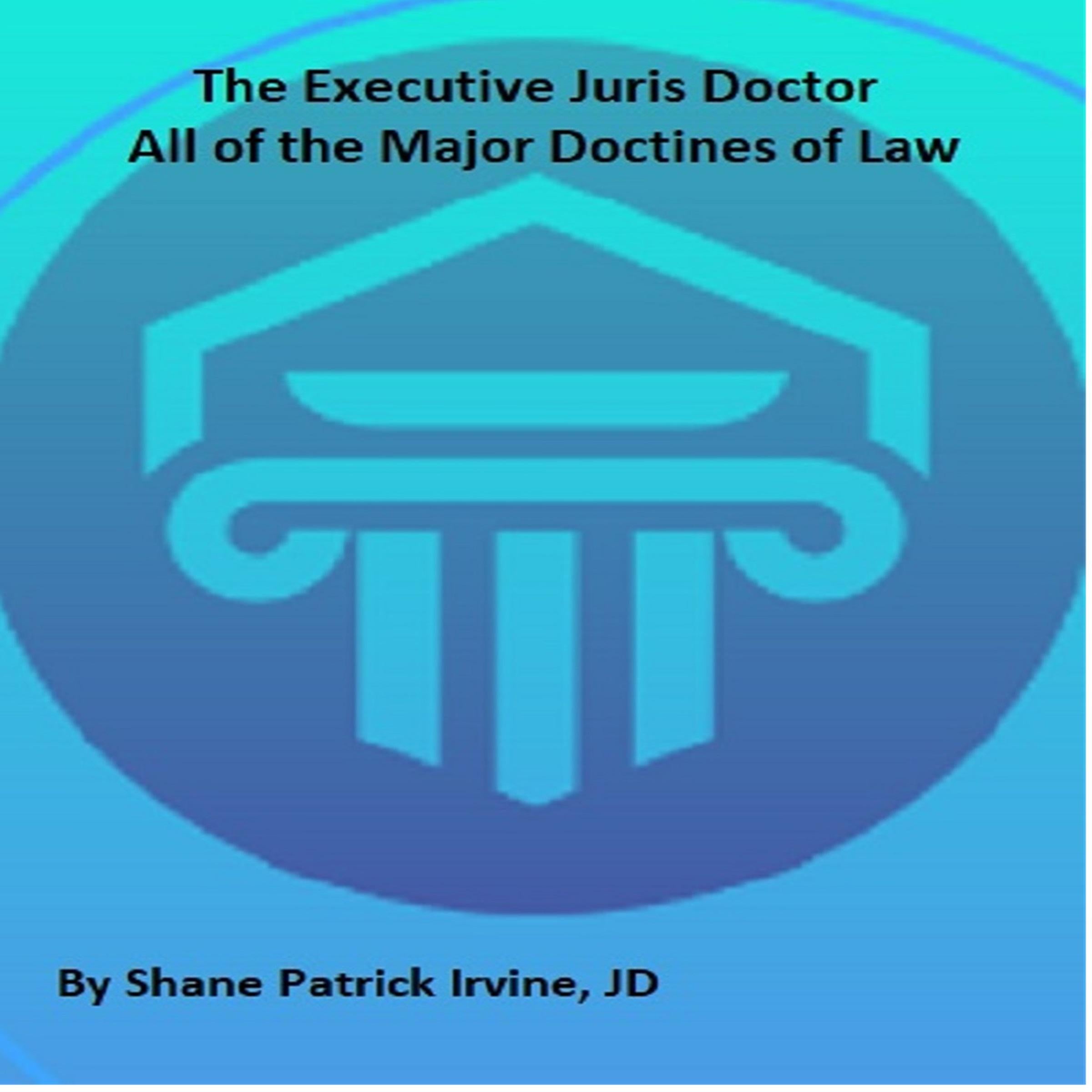 The Executive Juris Doctor