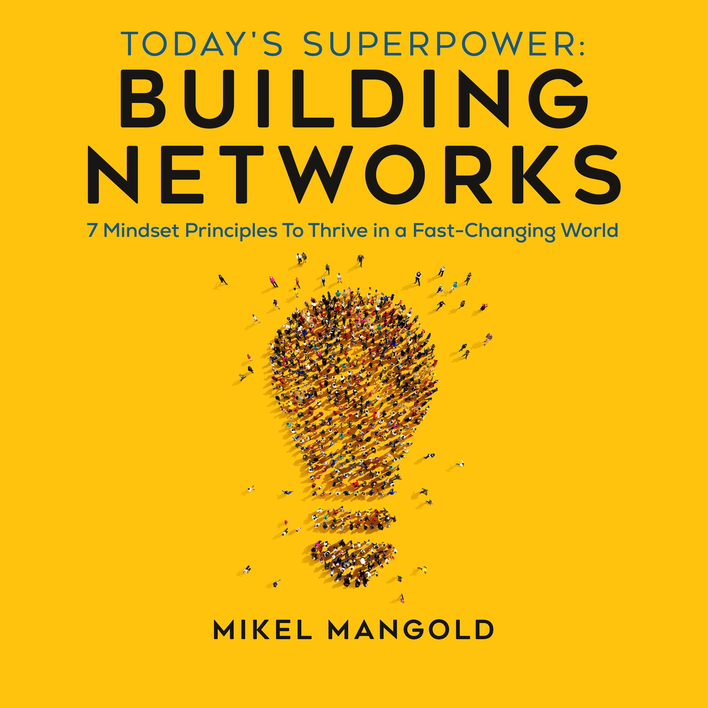 Today's Superpower - Building Networks