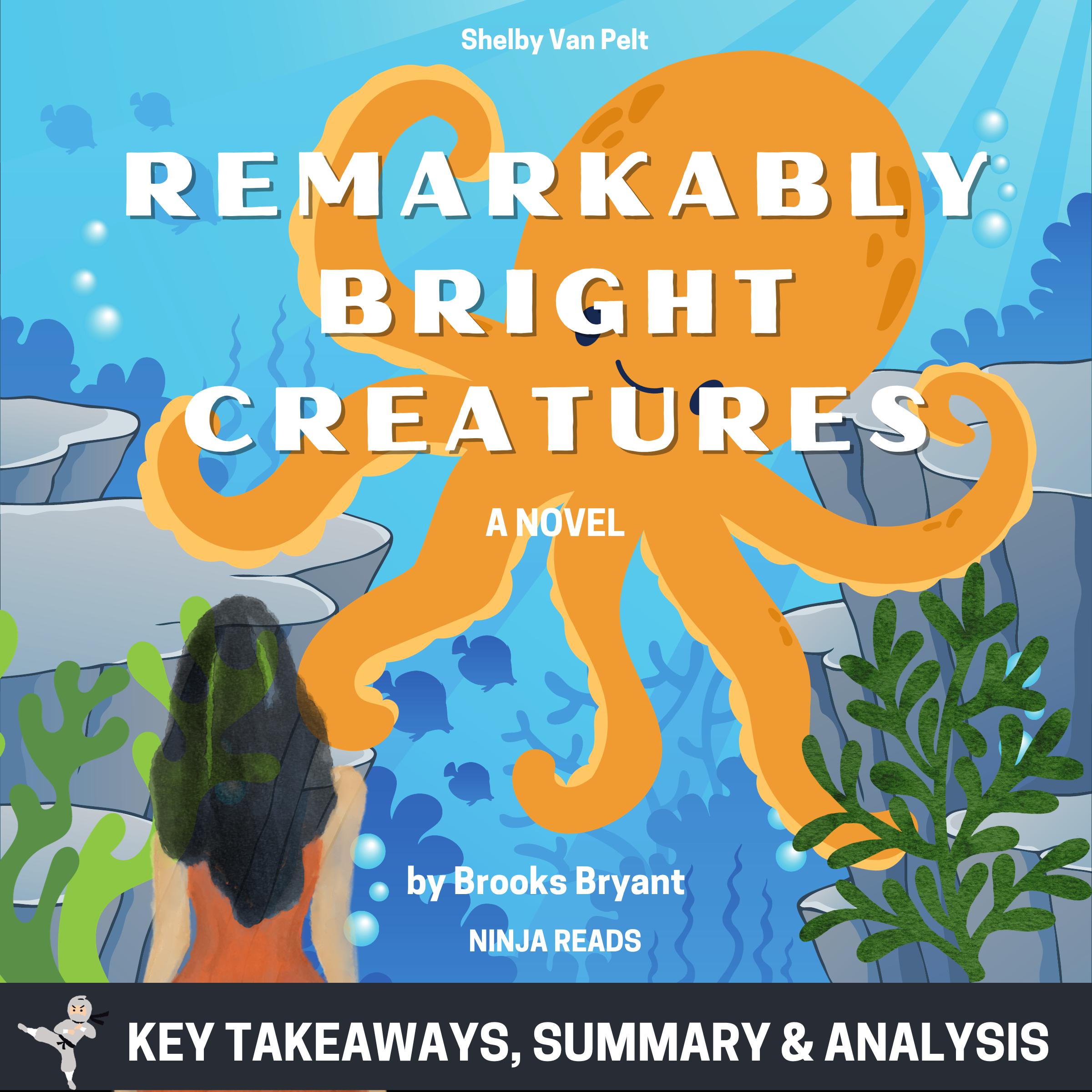 Summary: Remarkably Bright Creatures