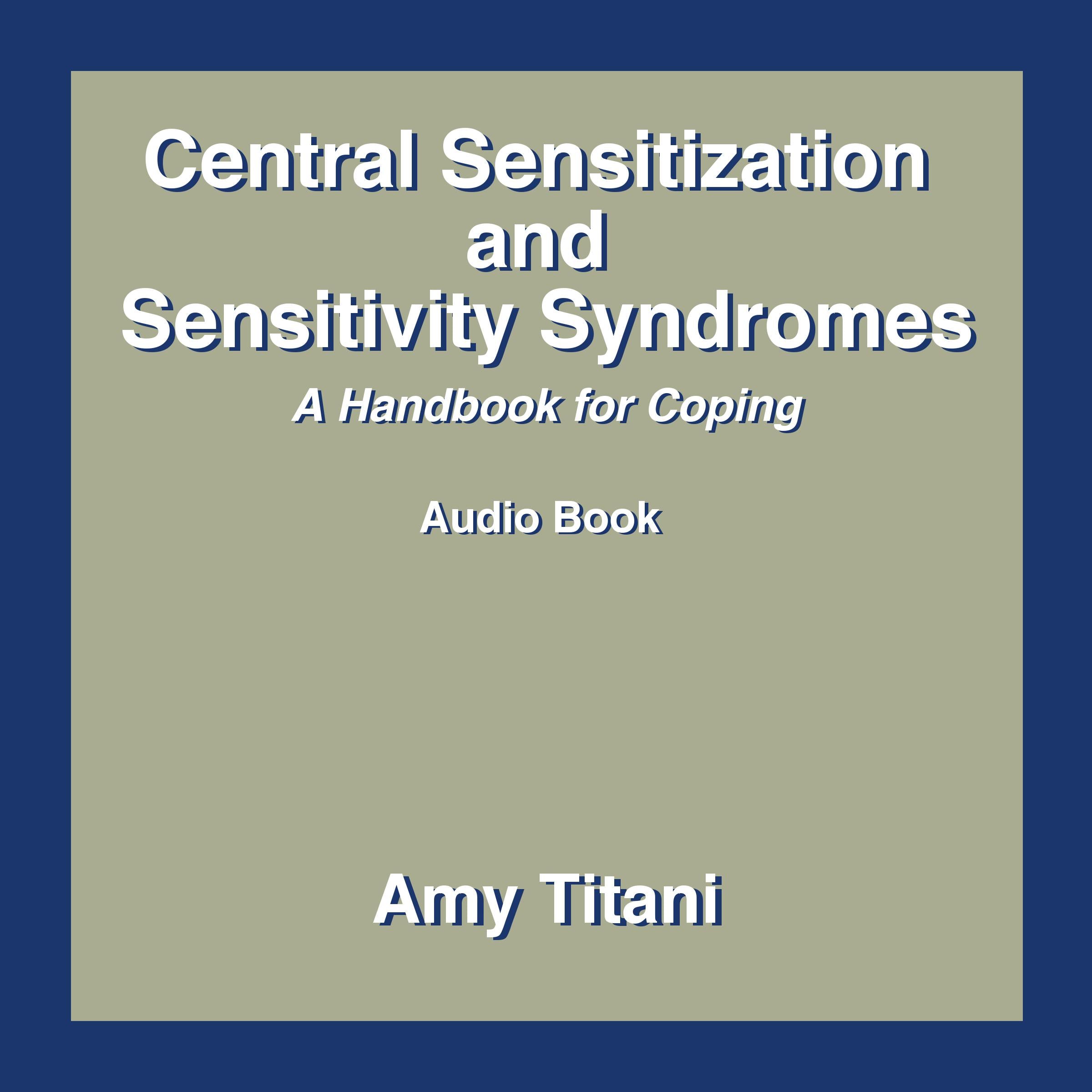 Central Sensitization and Sensitivity Syndromes