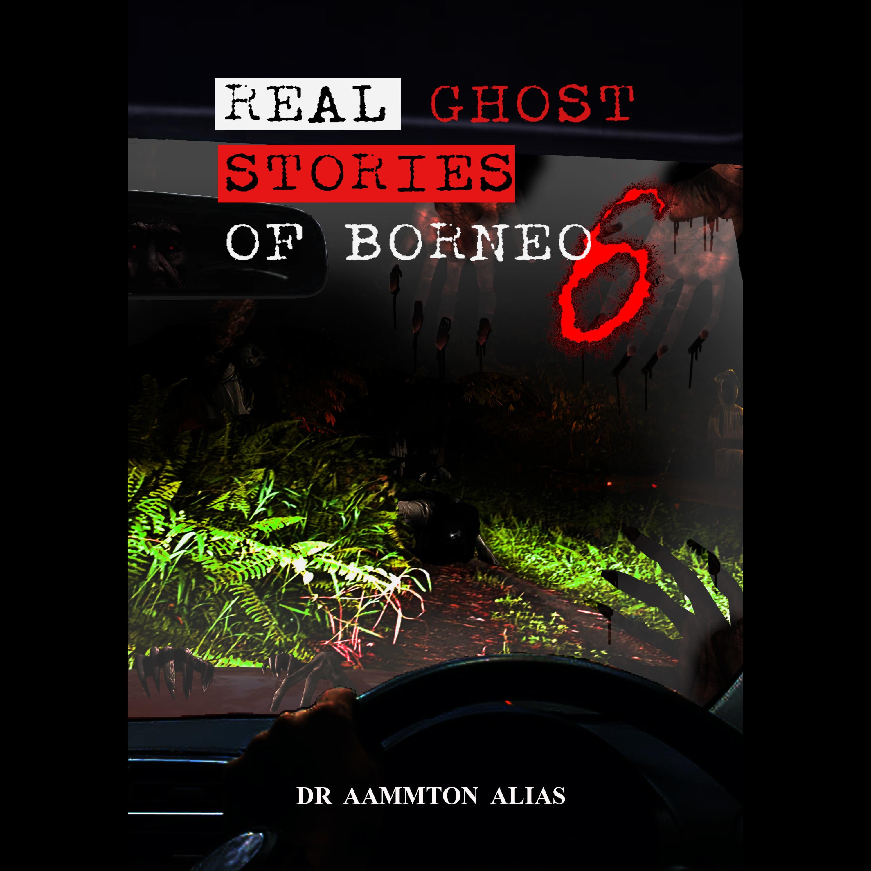 Real Ghost Stories of Borneo 6