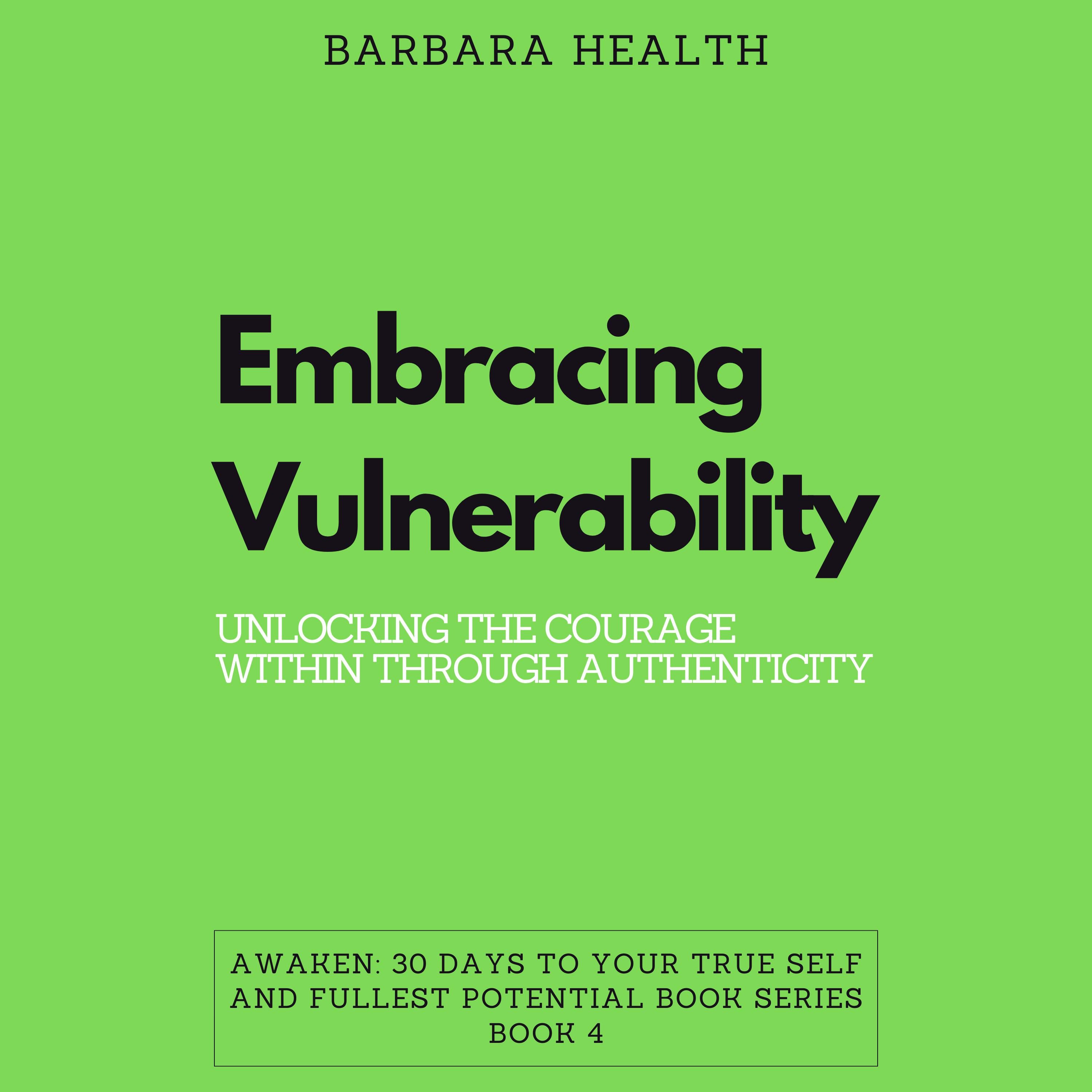 Embracing Vulnerability