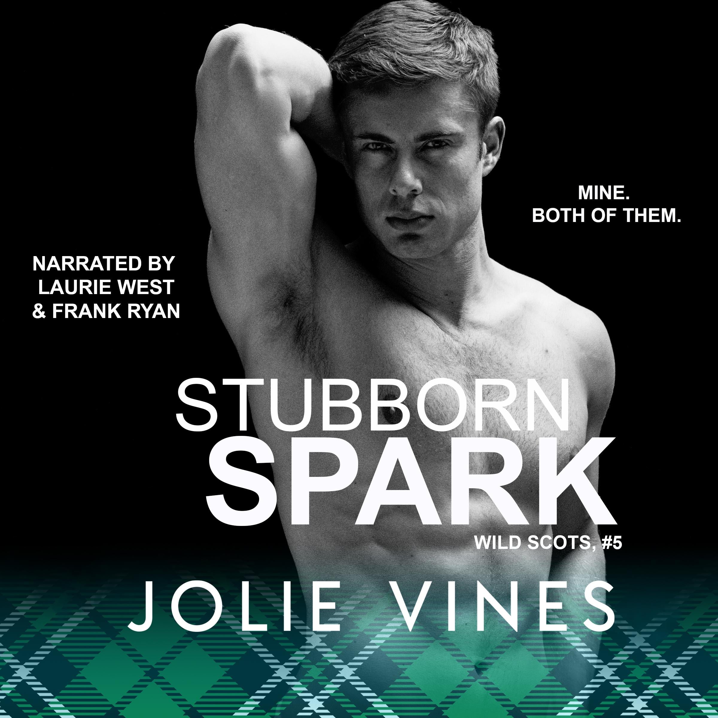 Stubborn Spark (Wild Scots, #5)