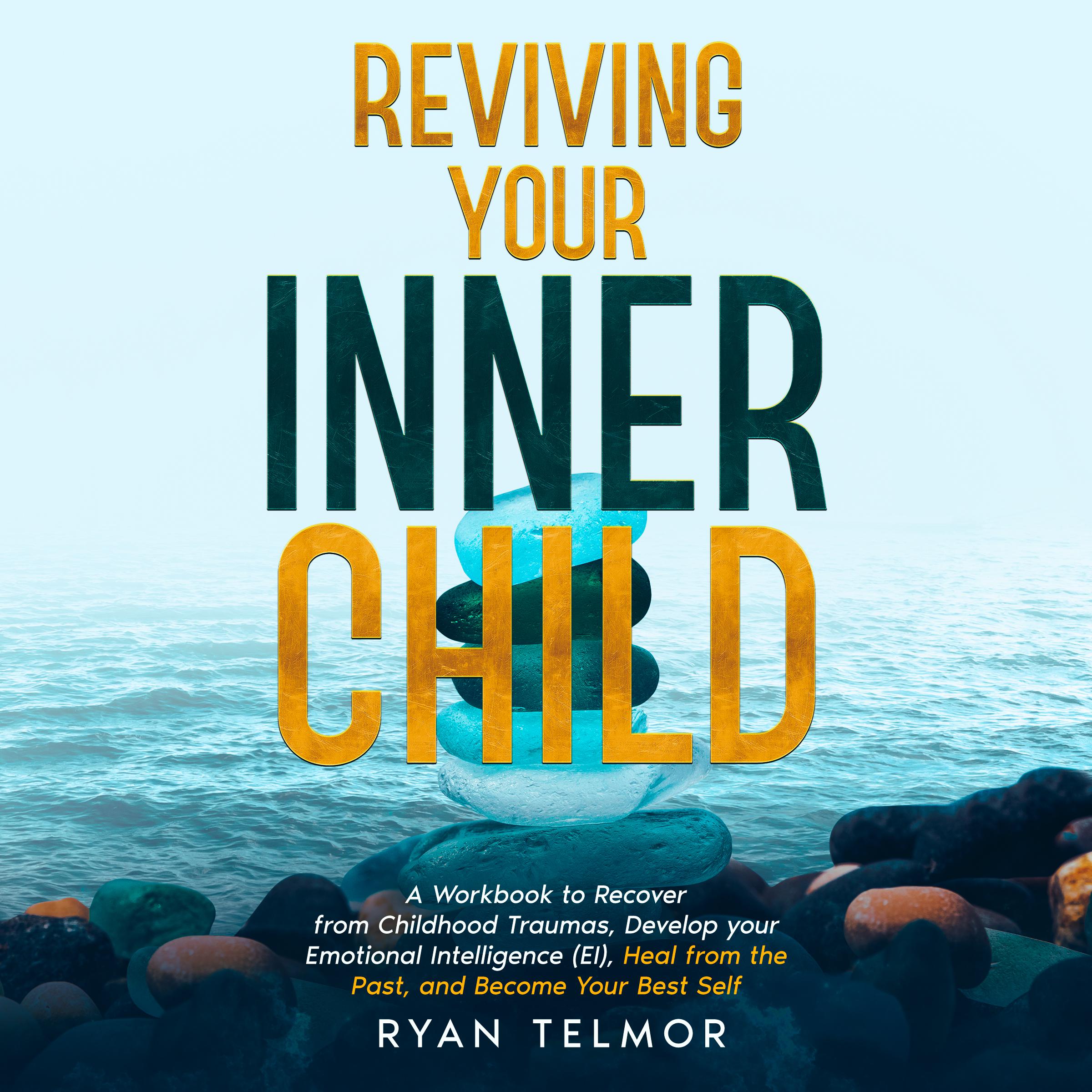 REVIVING YOUR INNER CHILD:
