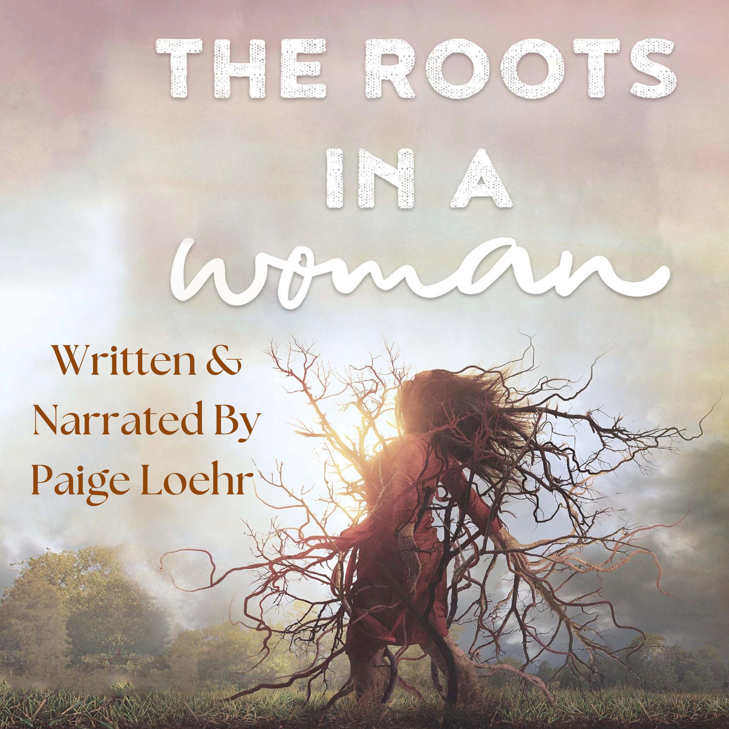 The Roots in a Woman