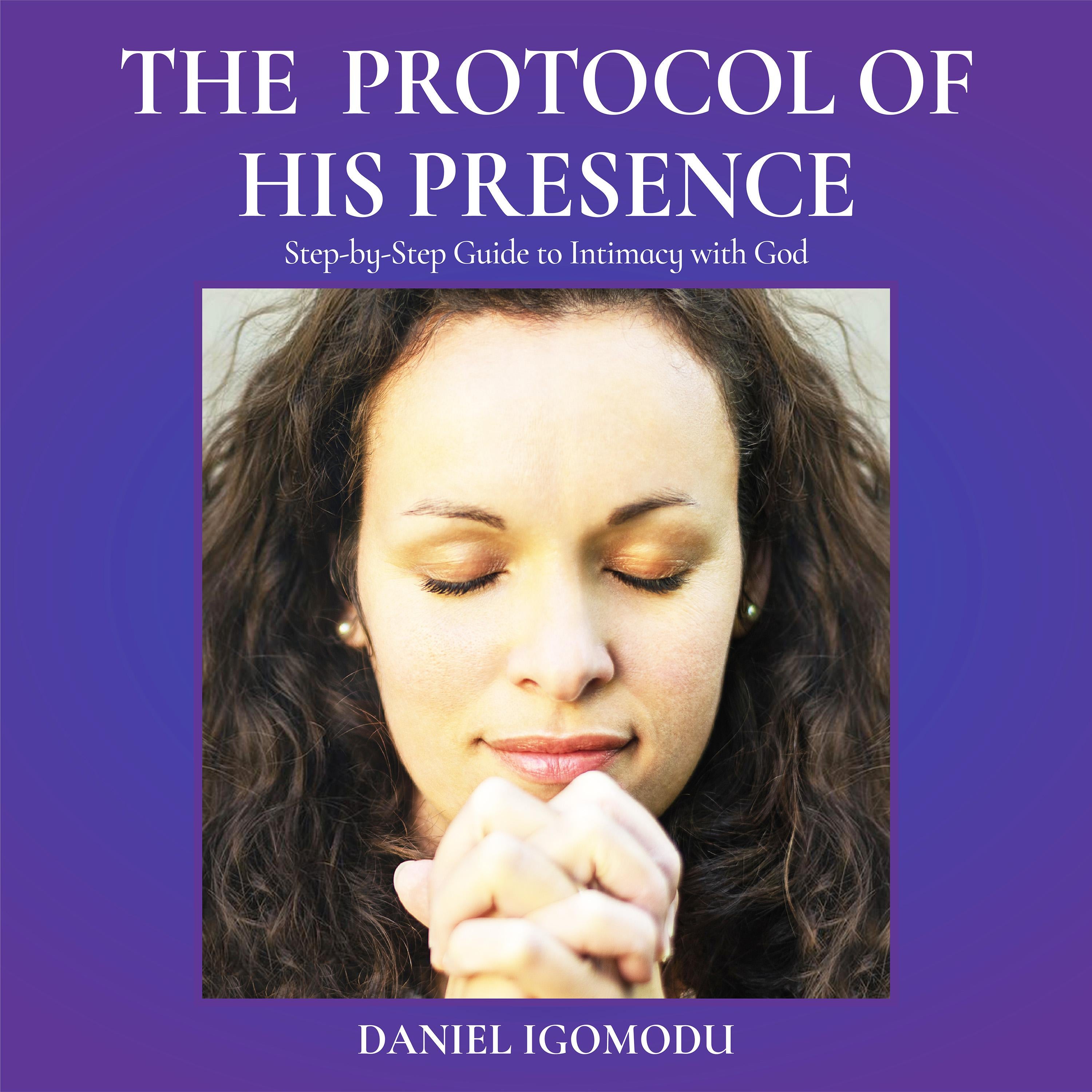 The Protocol of His Presence