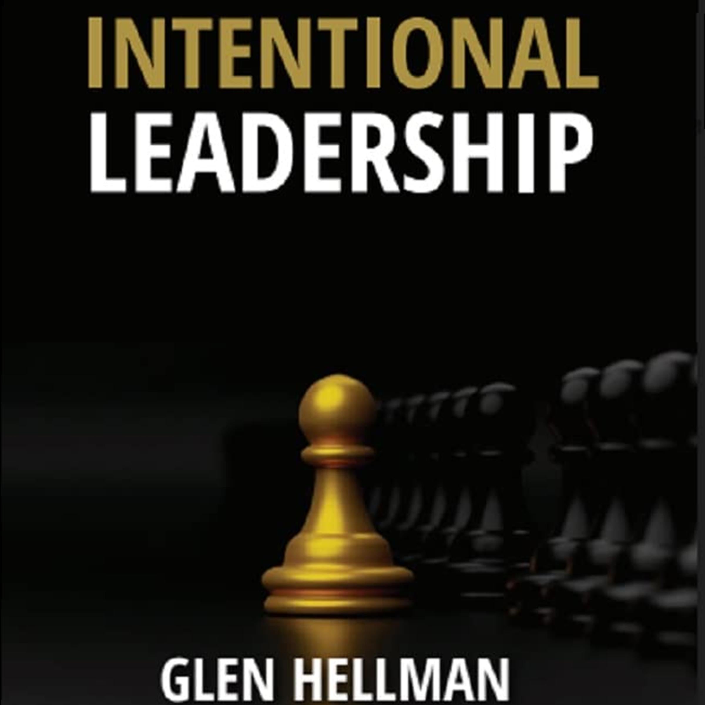 Intentional Leadership