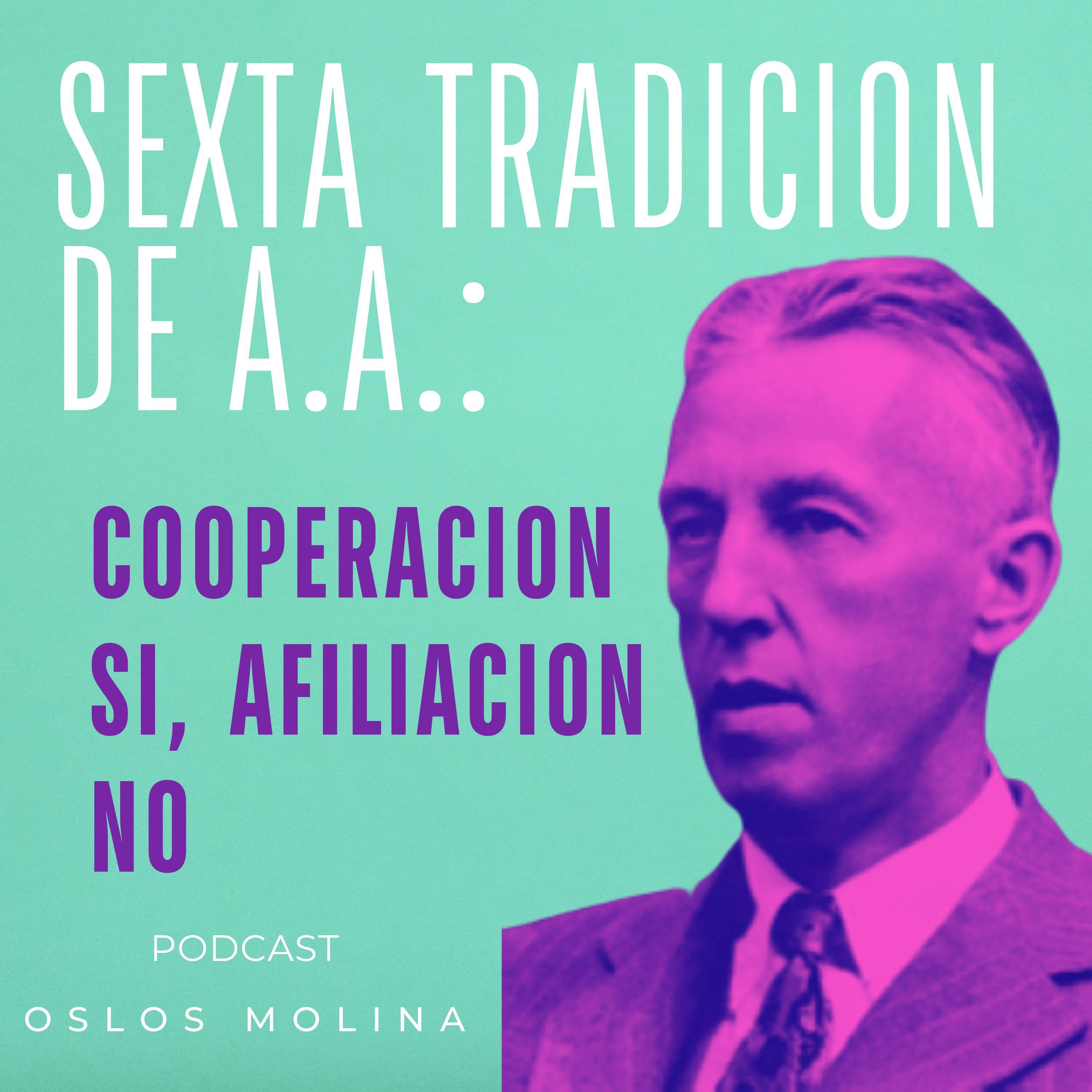 6 tradición de AA: Cooperación si, afiliación no