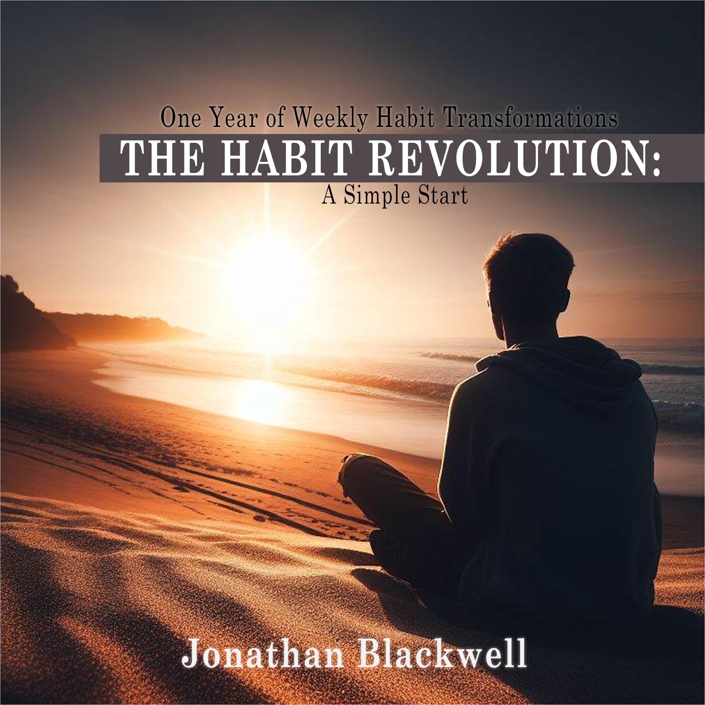 The Habit Revolution: A Simple Start