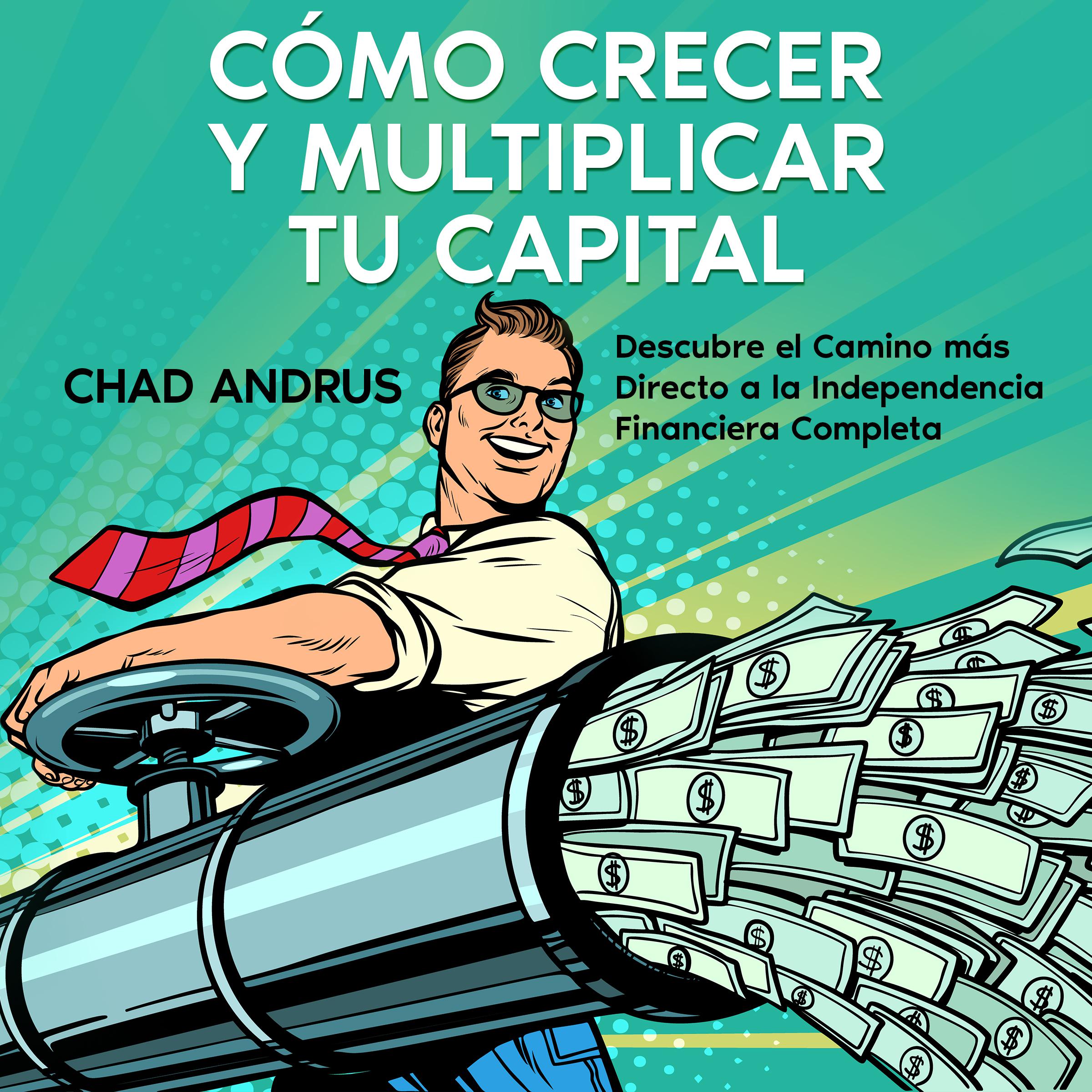 Cómo Crecer y Multiplicar tu Capital