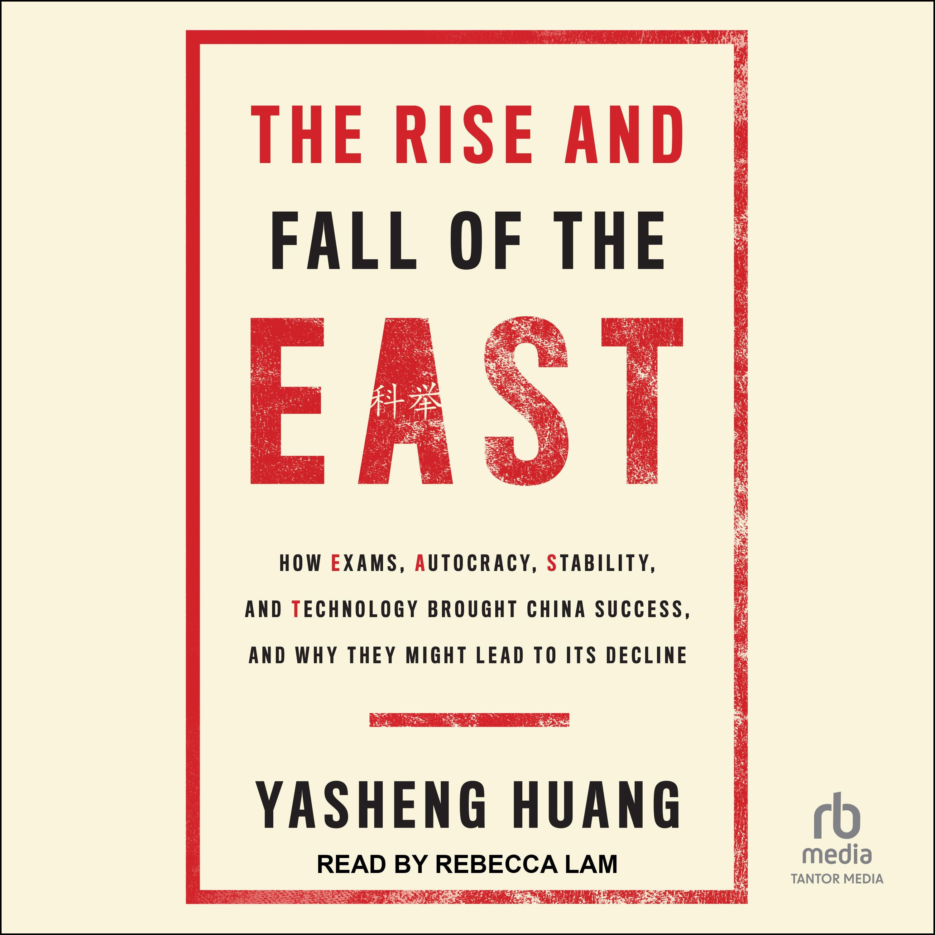 The Rise and Fall of the EAST
