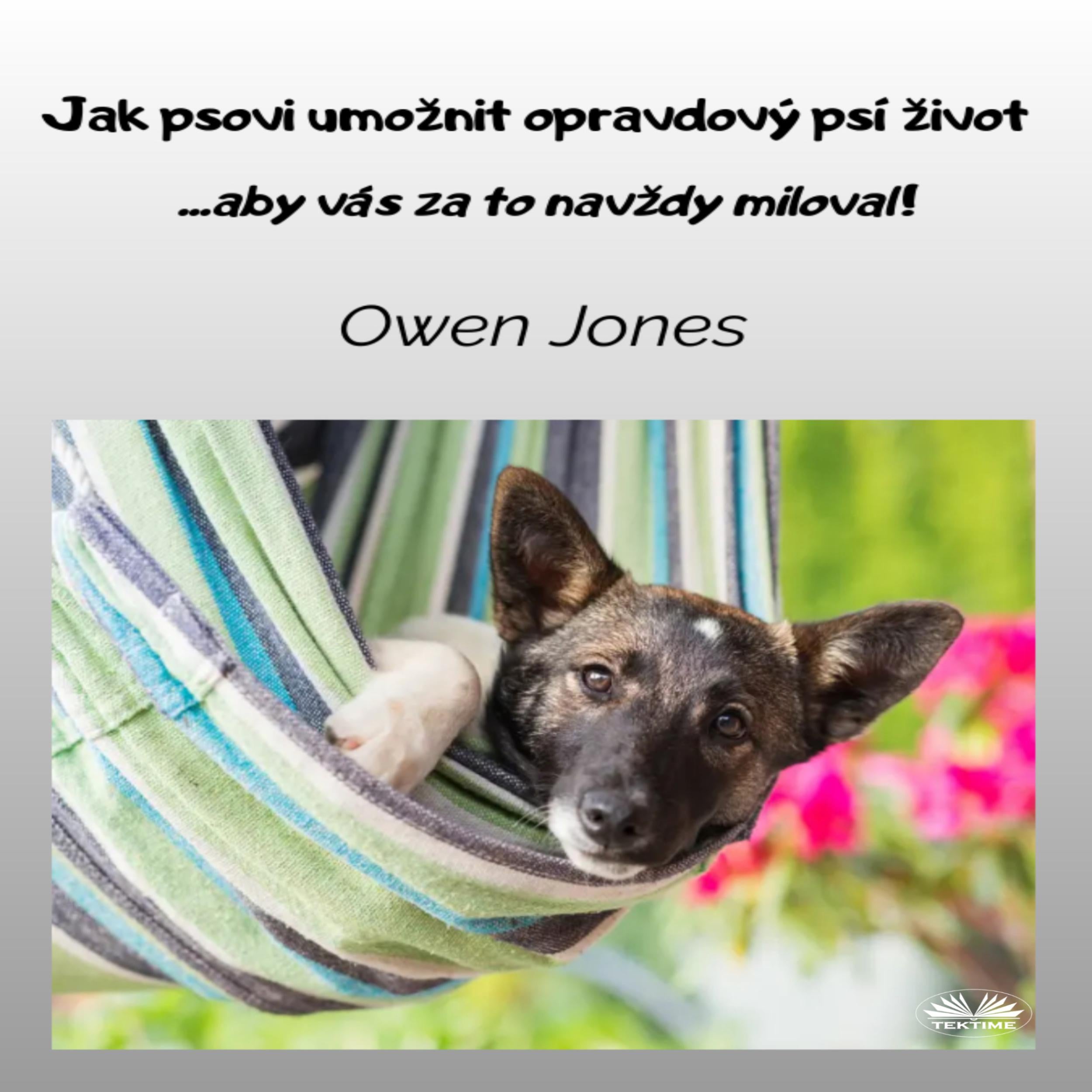 Jak Psovi Umožnit Opravdový Psí Život
