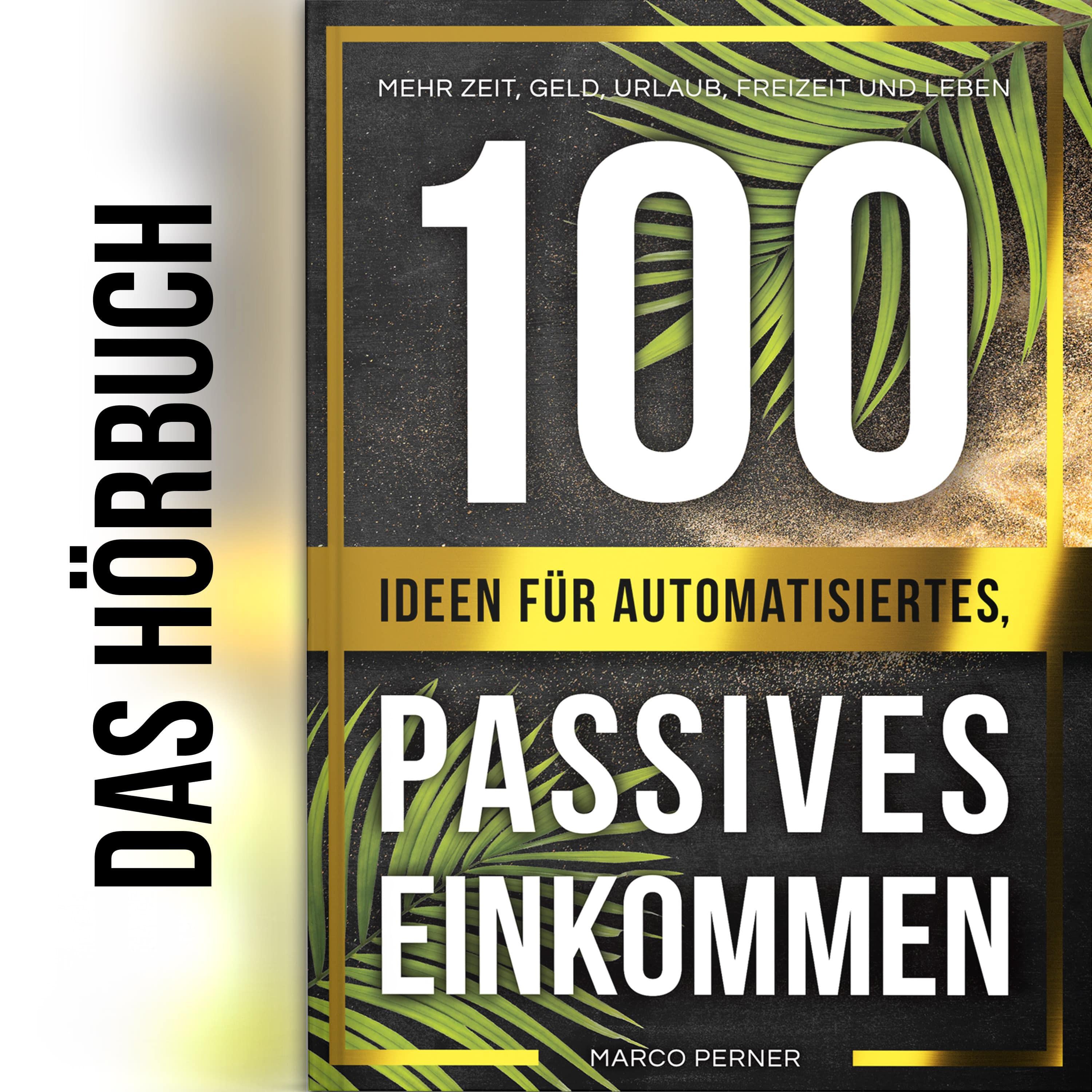 100 Ideen für automatisiertes, passives Einkommen