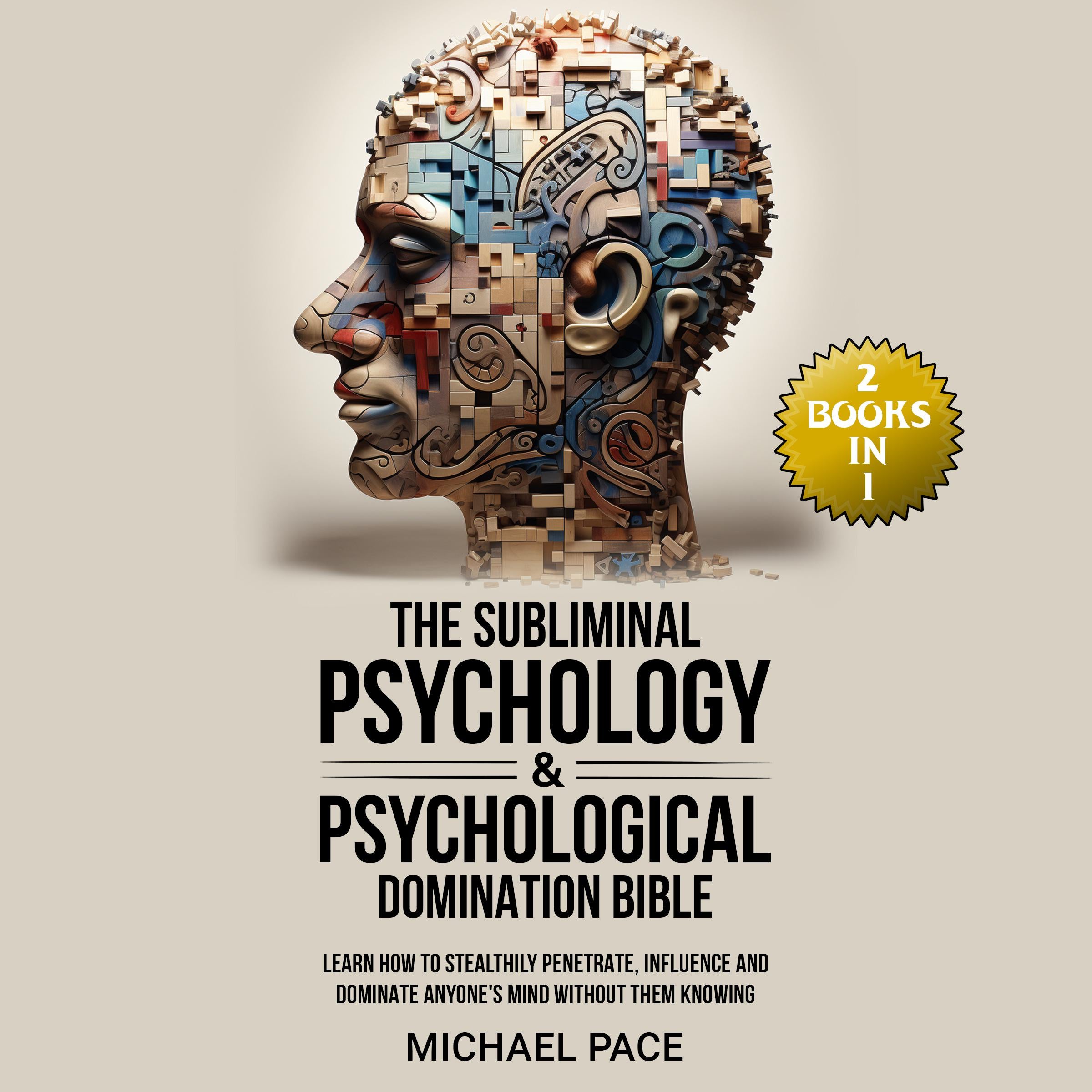 The Subliminal Psychology & Psychological Domination Bible
