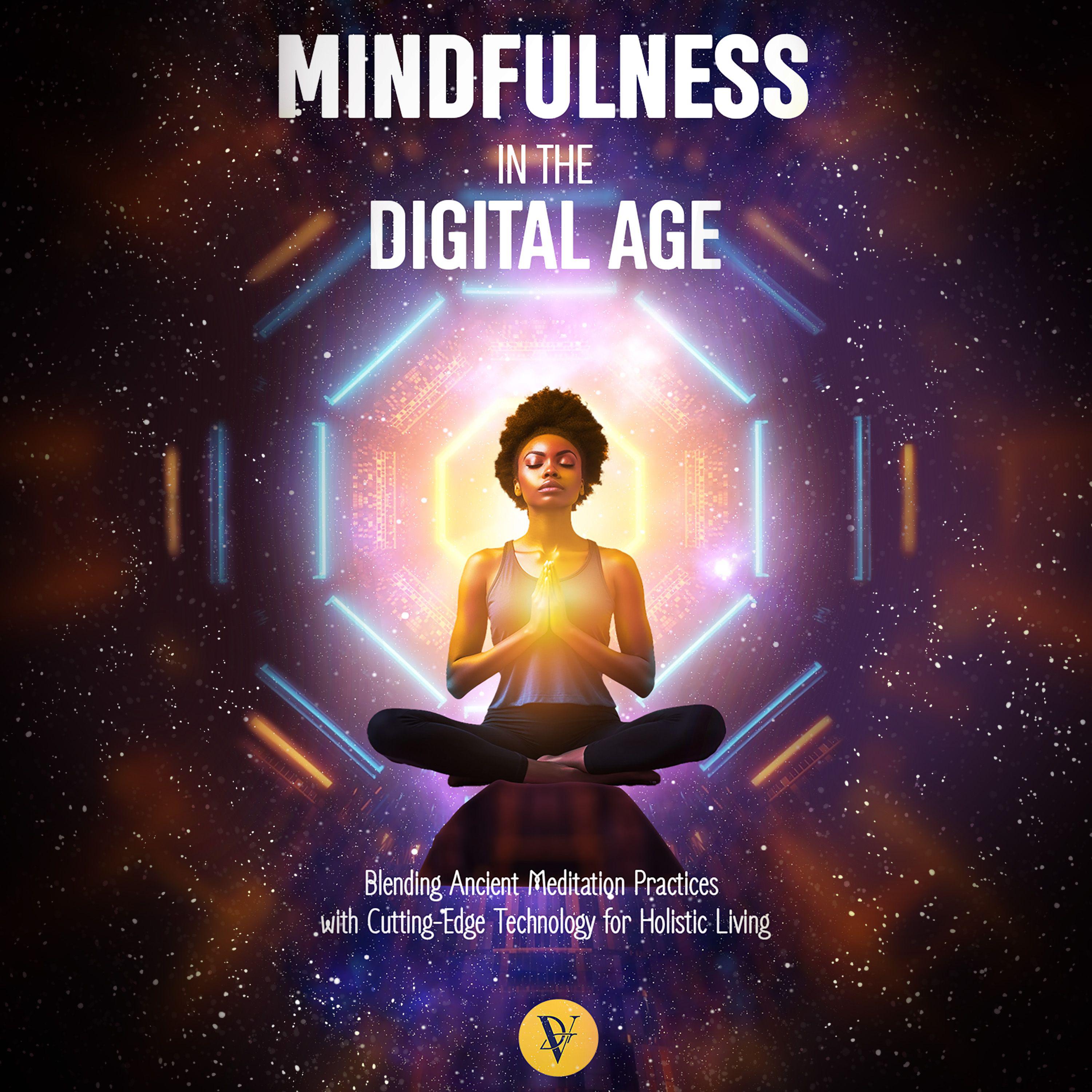 Mindfulness in the Digital Age