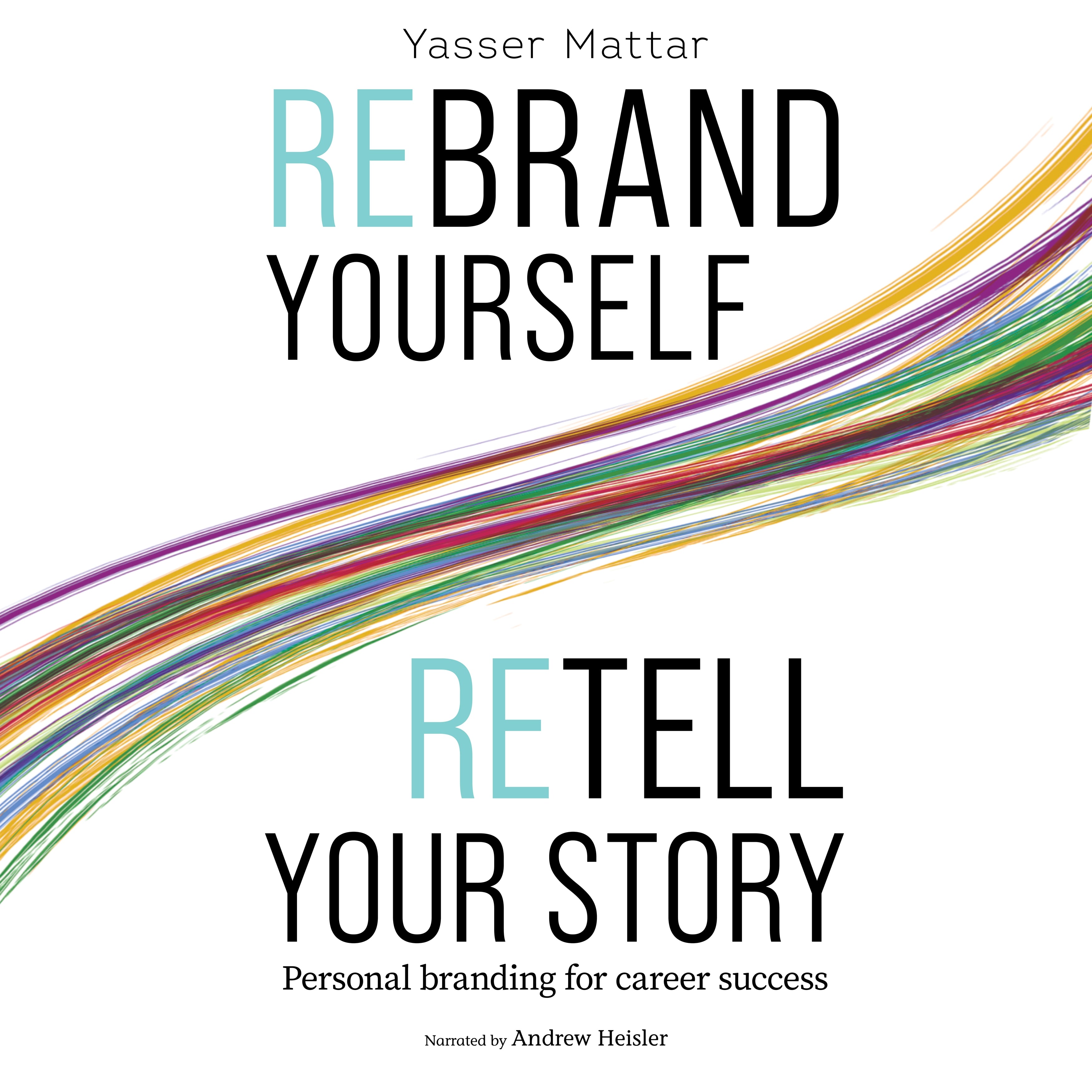 Rebrand Yourself, Retell Your Story