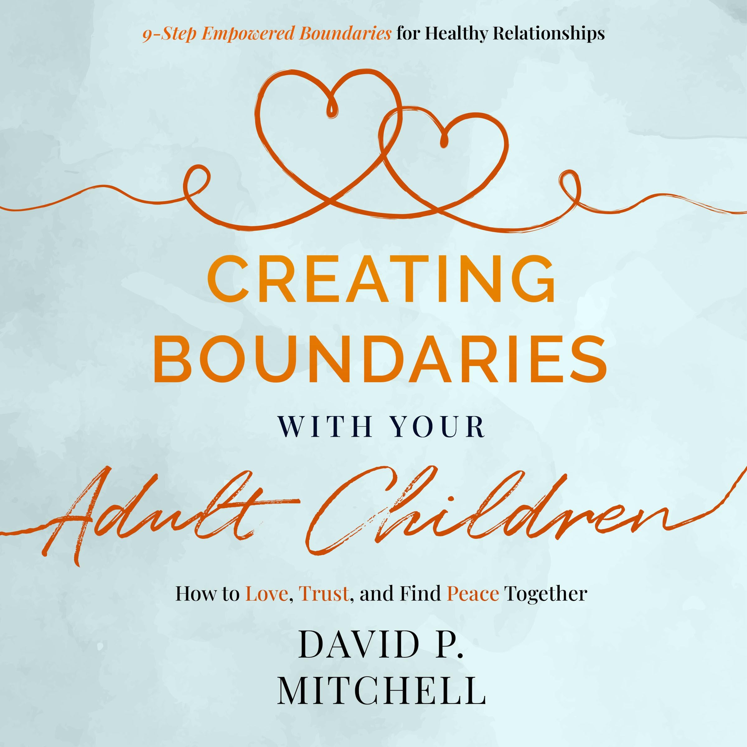 Creating Boundaries with your Adult Children