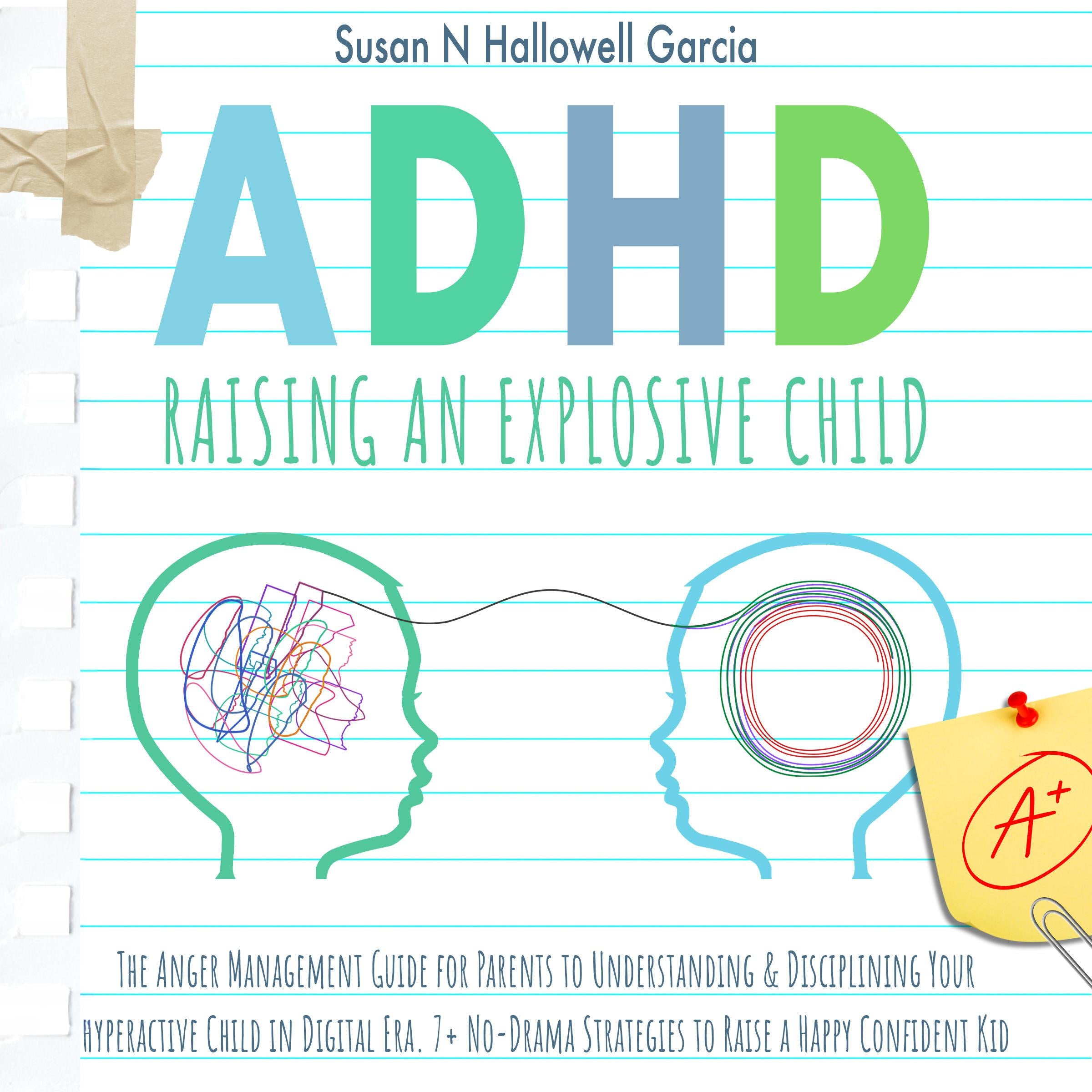 ADHD: Raising An Explosive Child