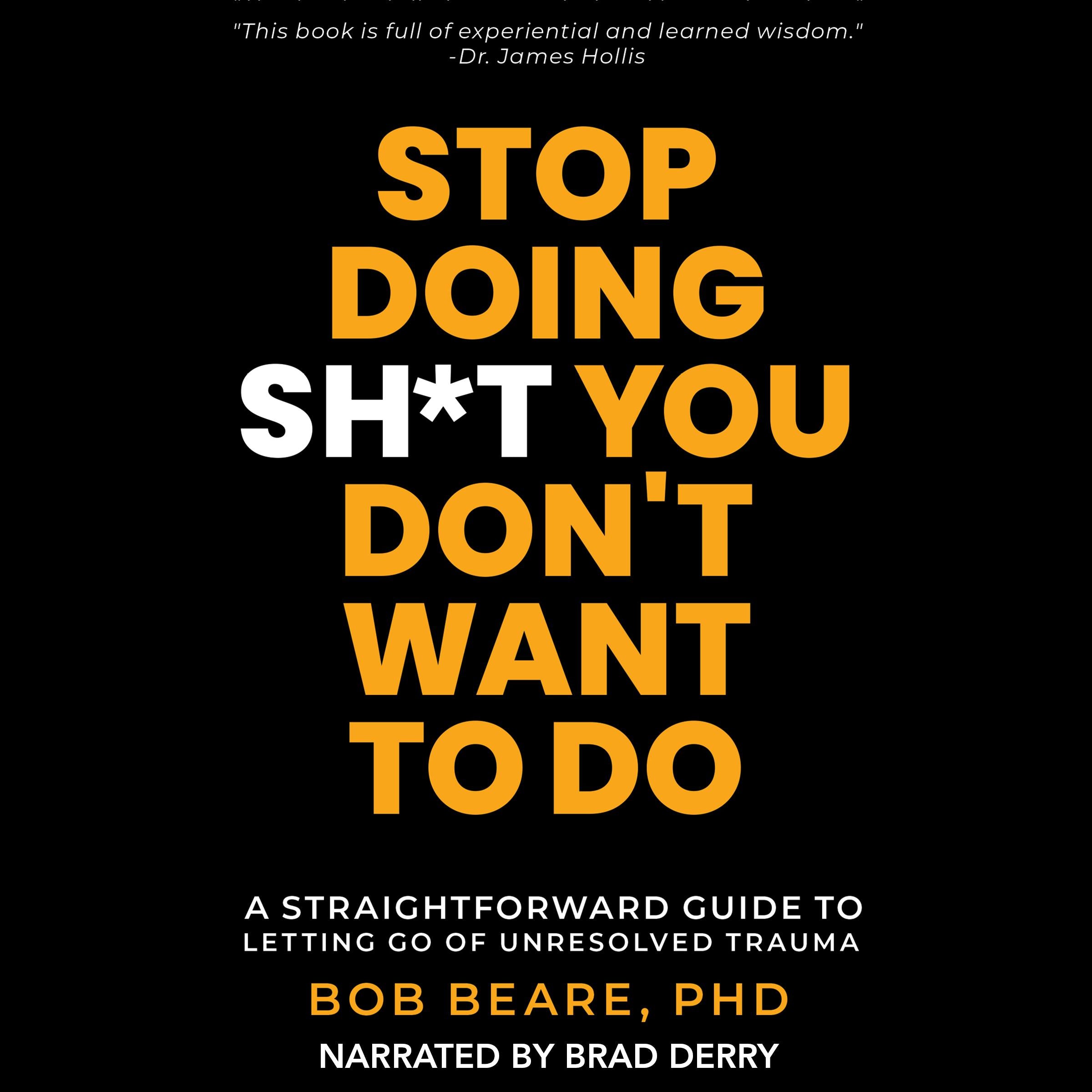 Stop Doing Sh*t You Don't Want to Do