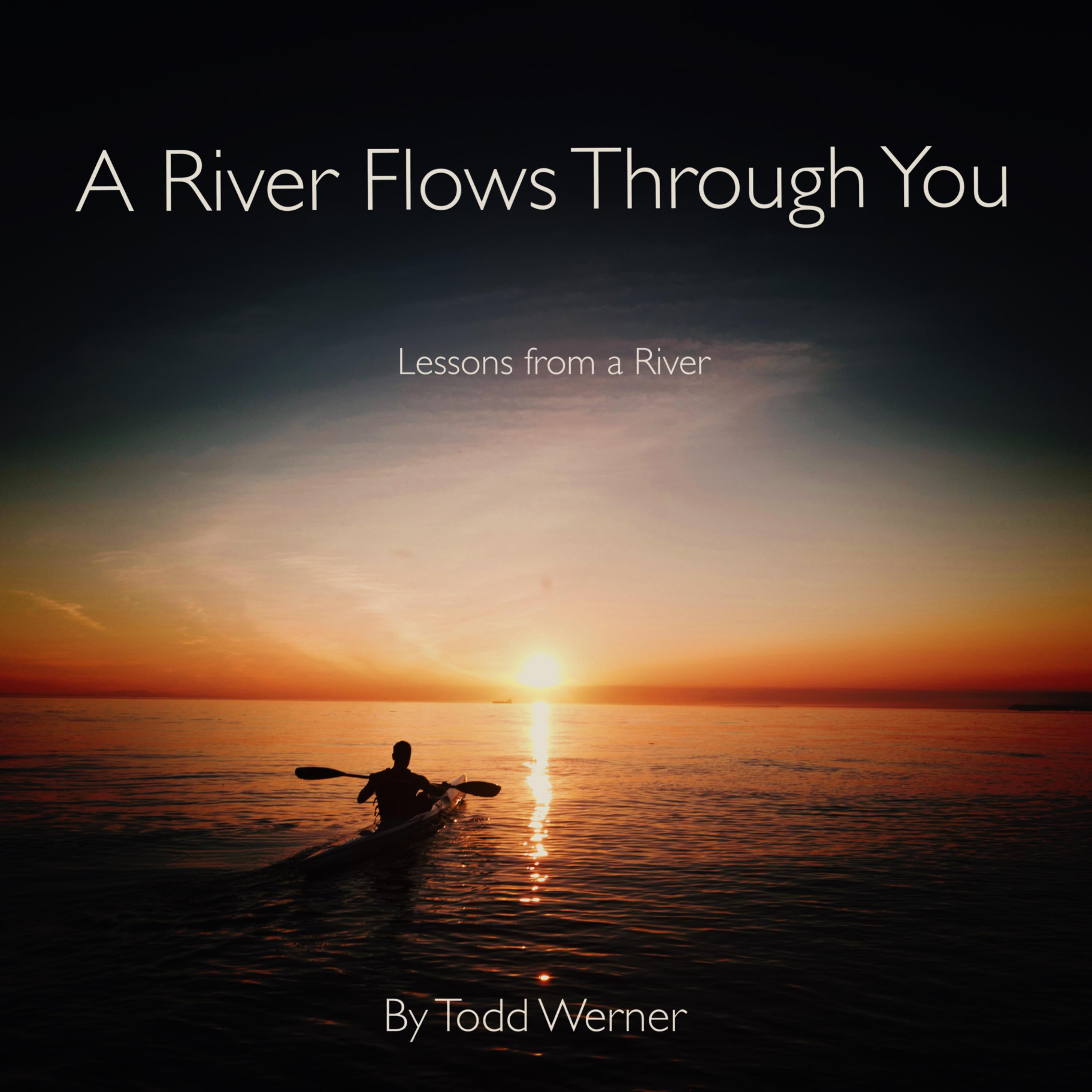 A River Flows Through You