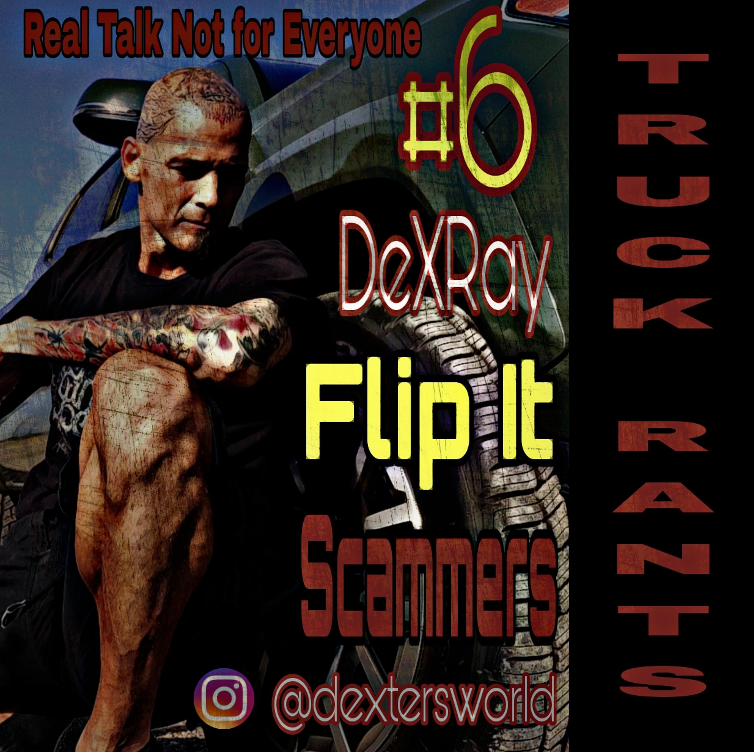 Truck Rants - Flip It - Scammers